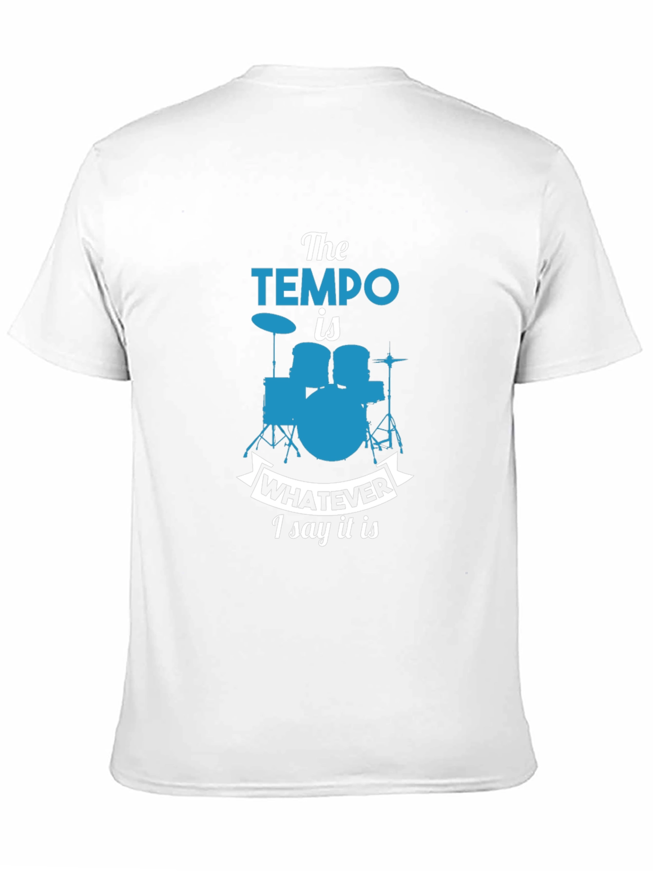 Black The Tempo Is Whatever I Say It Is T-Shirt Drummer Tee view 11