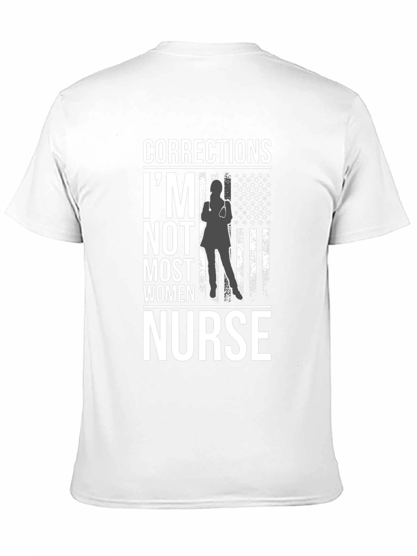 Black Corrections Nurse T-Shirt: I'm Not Most Women Tee view 11