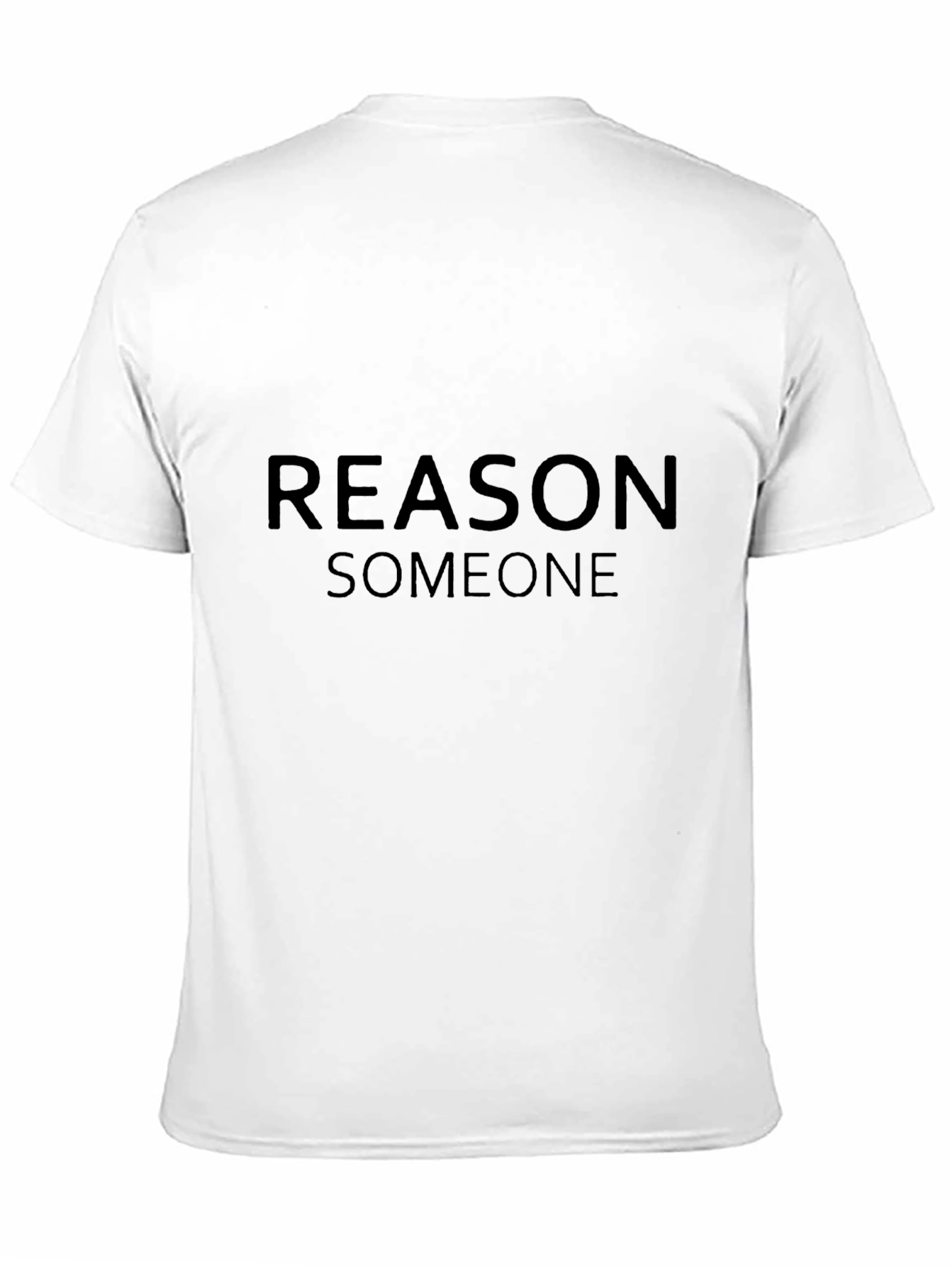 Black Reason Someone T-Shirt - Black Graphic Tee view 11