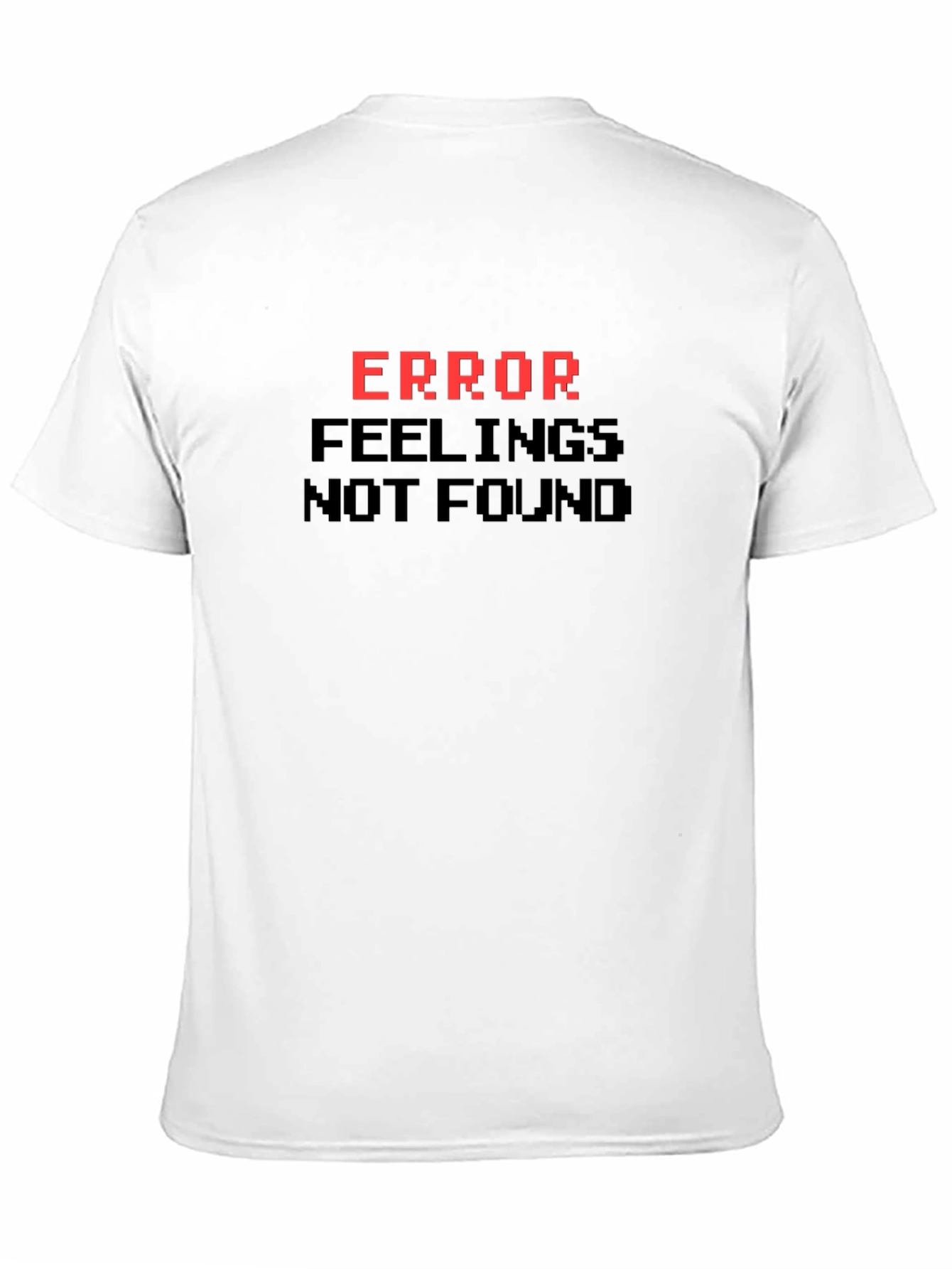 Black Error: Feelings Not Found Graphic T-Shirt - Pixel Art Style view 11