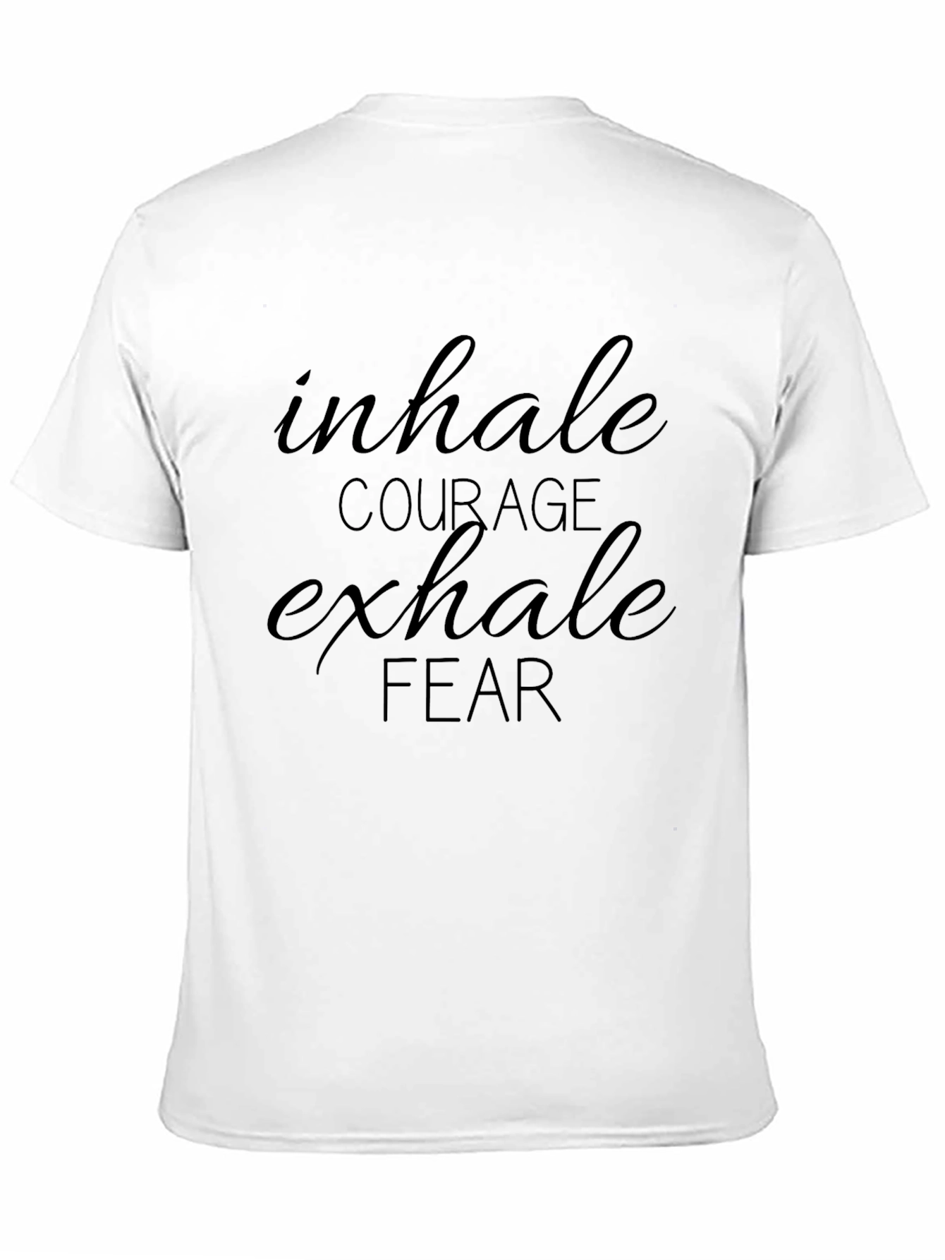 Black Inhale Courage Exhale Fear Black Graphic T-Shirt view 11
