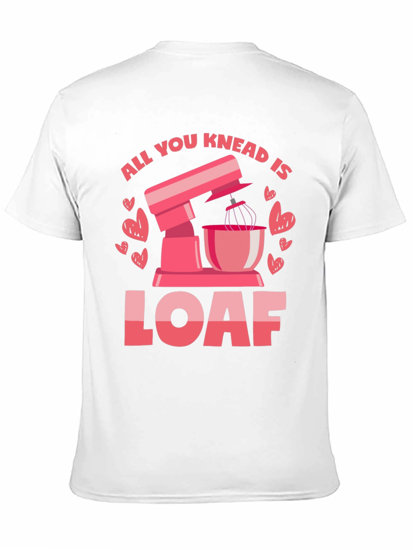 Black All You Knead is Loaf T-Shirt view 11