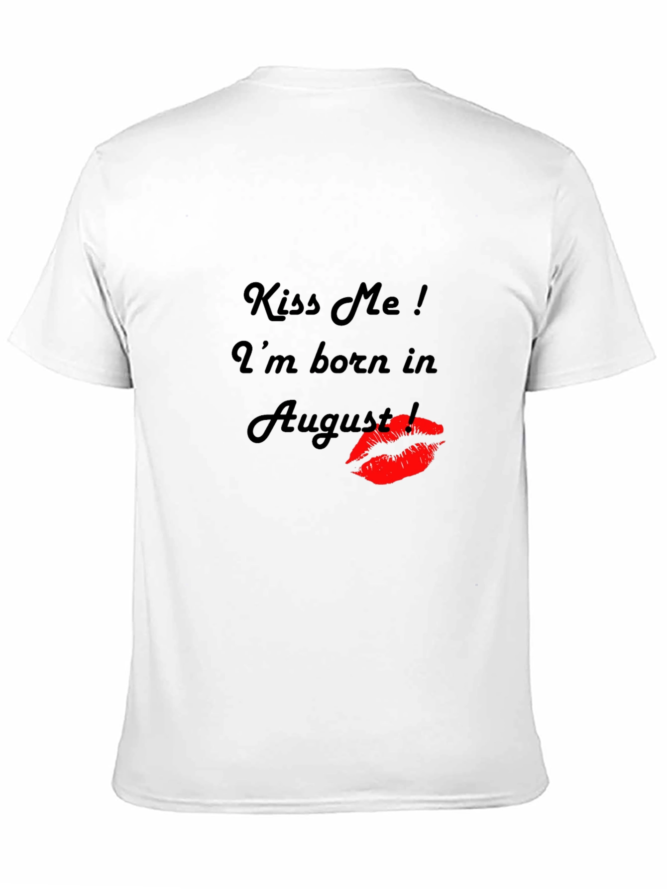 Black Kiss Me August Birthday Black T-Shirt view 11