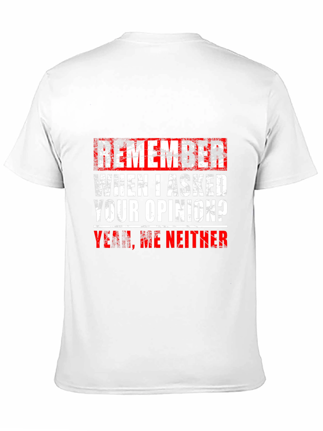 Black Funny Graphic Tee - Remember When I Asked Your Opinion view 11