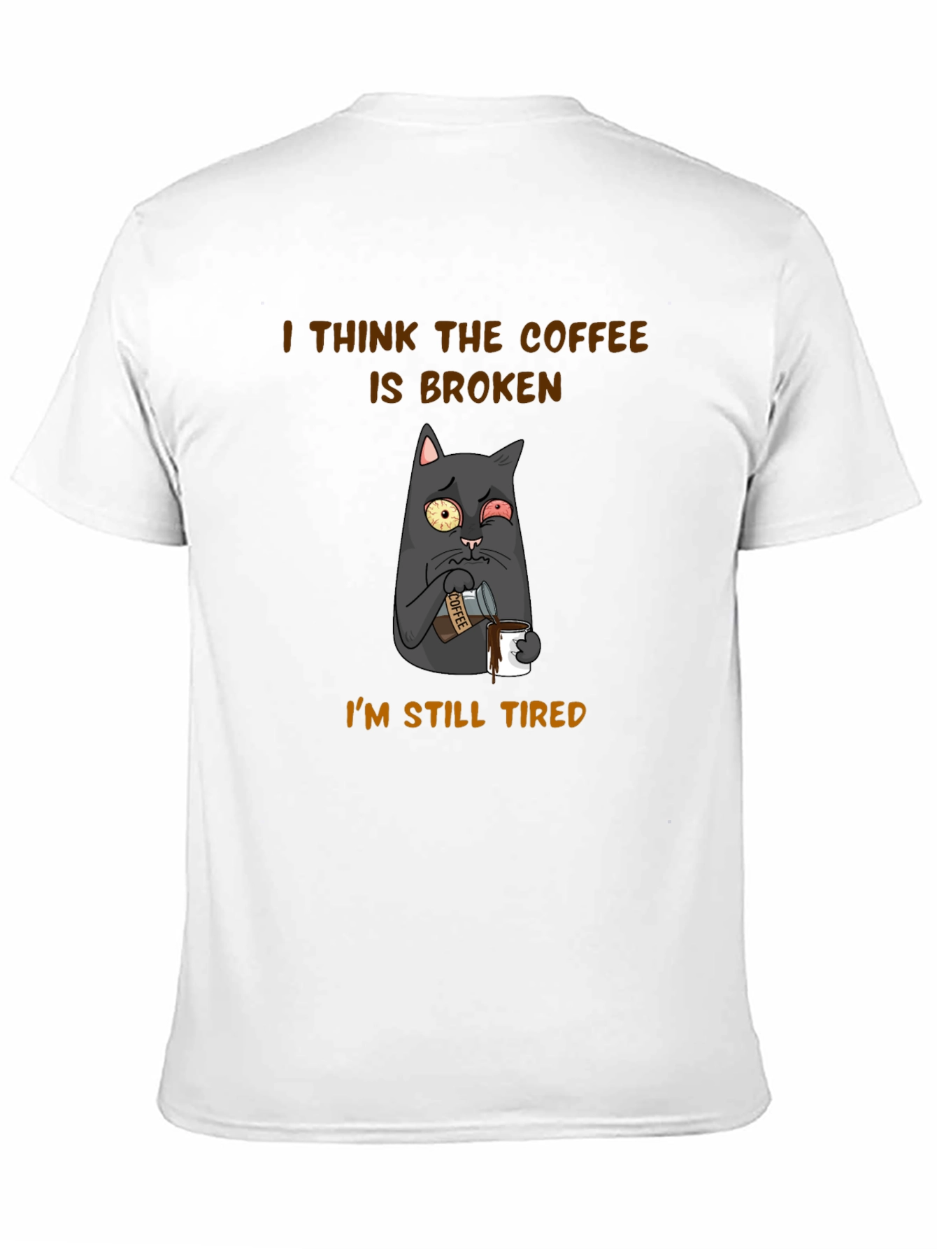 Black Funny Cat Coffee T-Shirt - I Think The Coffee Is Broken view 11