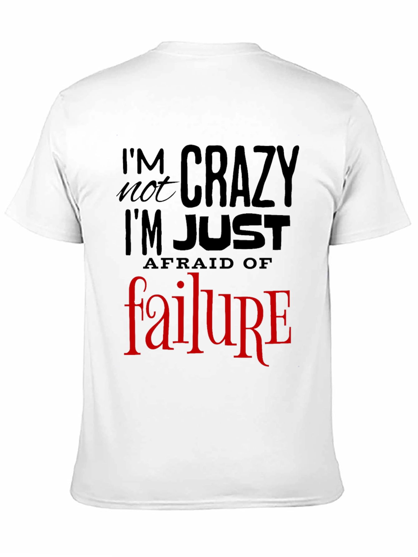 Black I'm Not Crazy T-Shirt: Fear of Failure Tee, Mens Graphic view 11