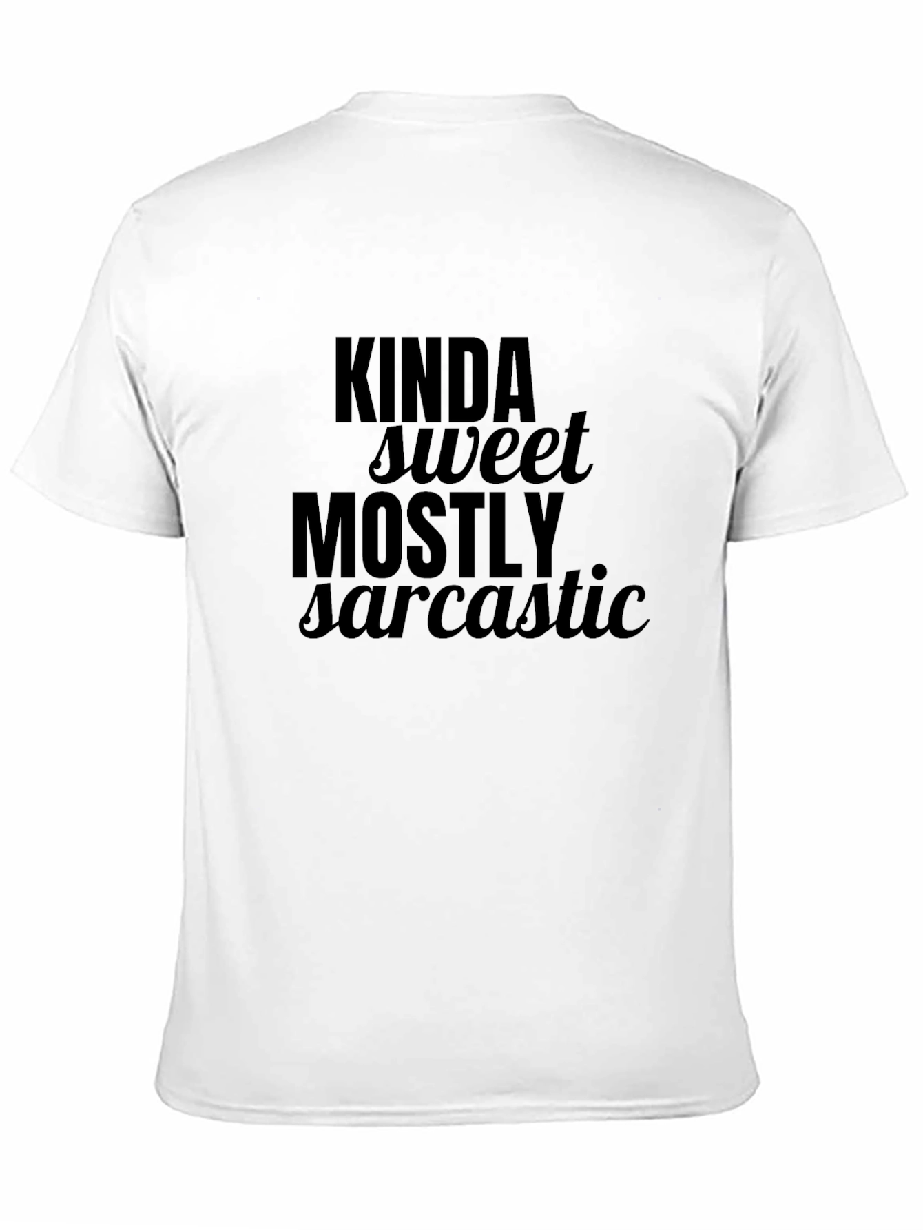 Black Kinda Sweet Mostly Sarcastic Black T-Shirt view 11