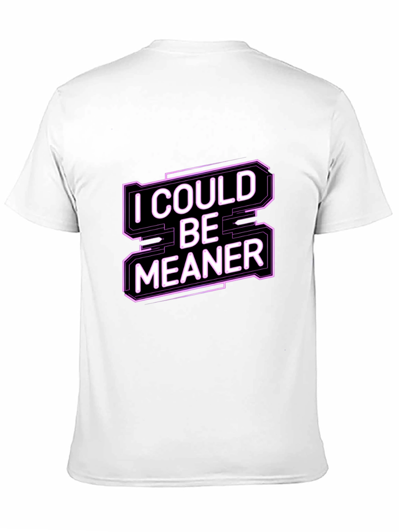Black I Could Be Meaner Funny Graphic Tee view 11