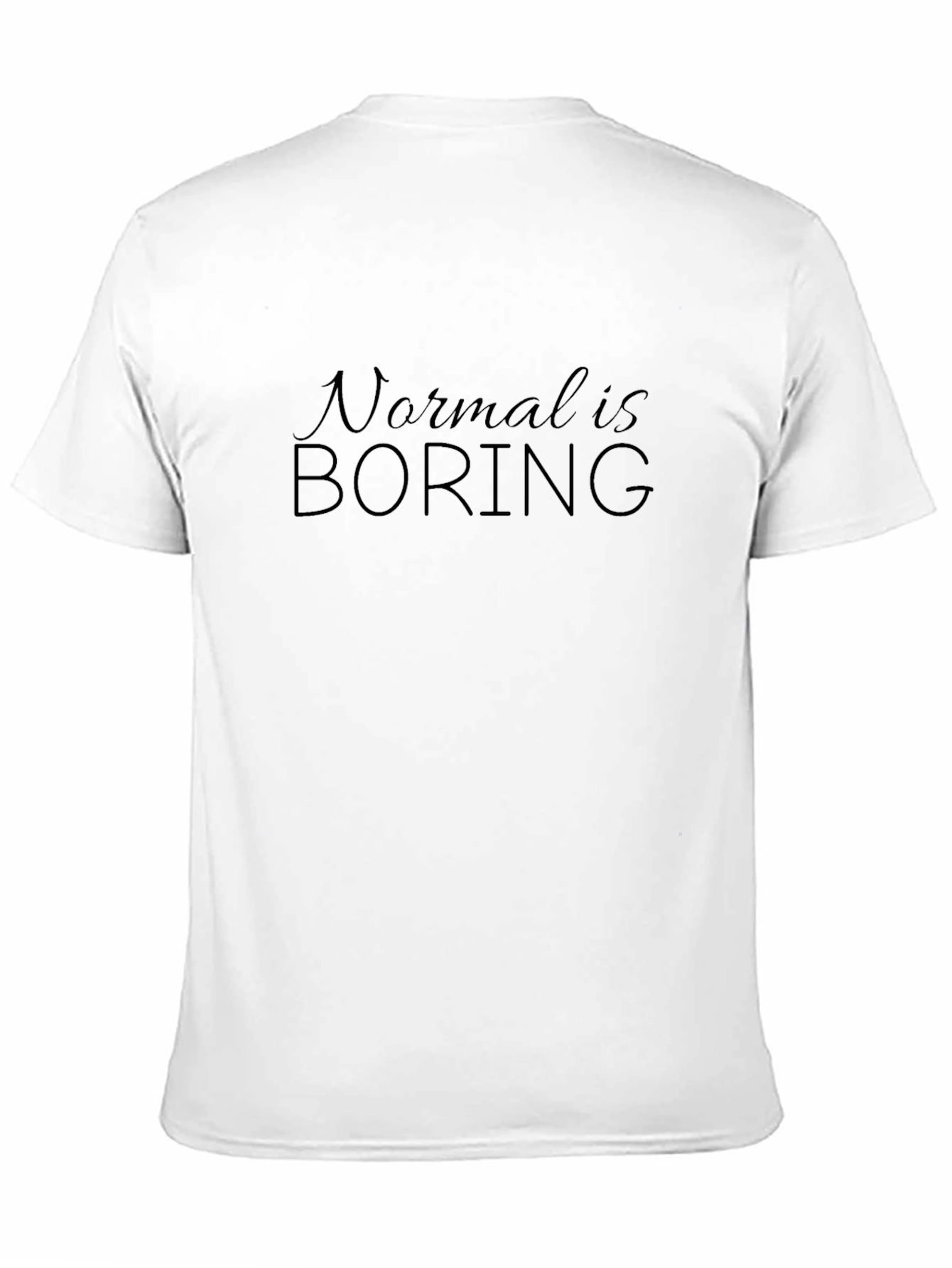 Black Normal is Boring Black T-Shirt view 11
