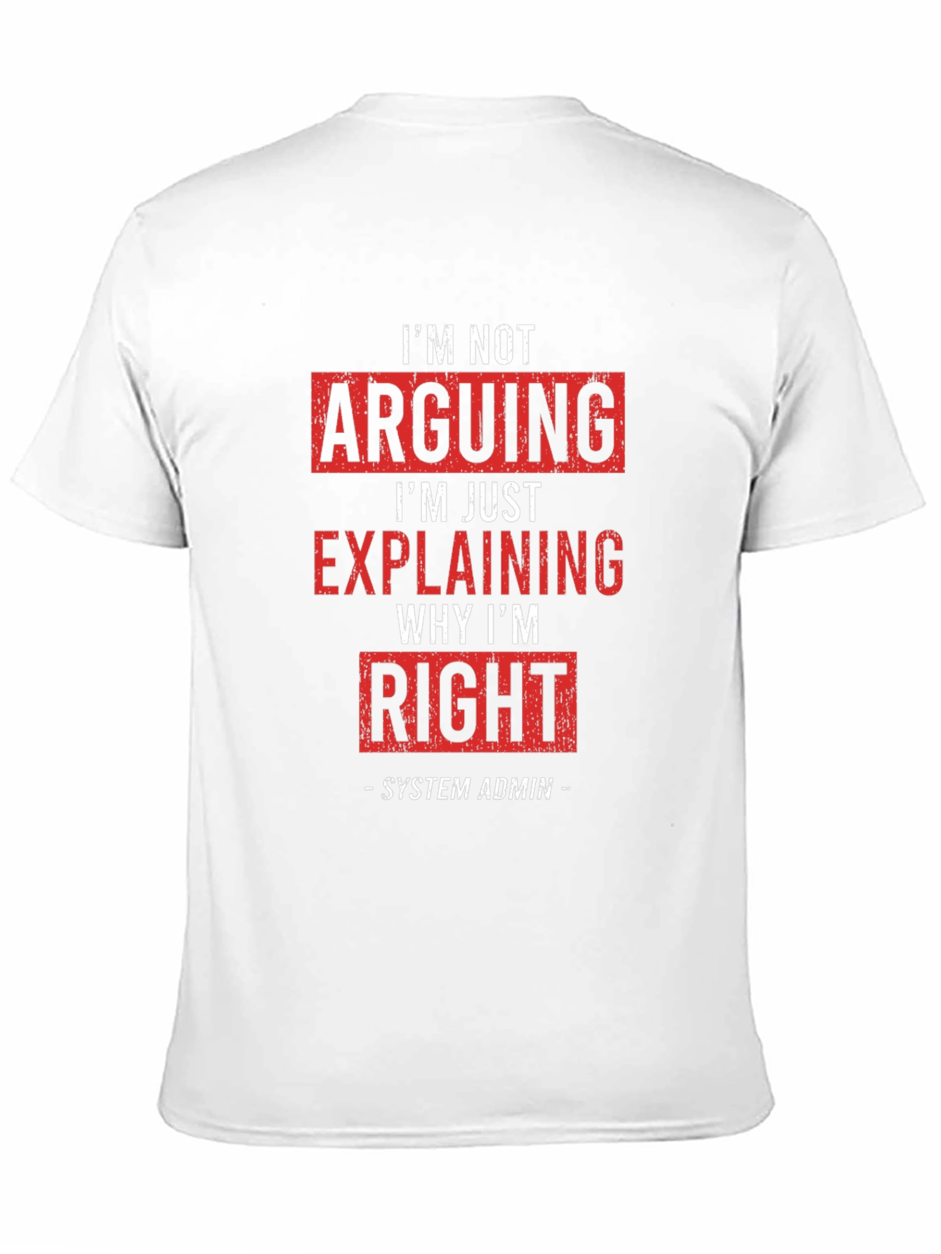 Black System Admin Arguing T-Shirt - Funny IT Support Tee view 11