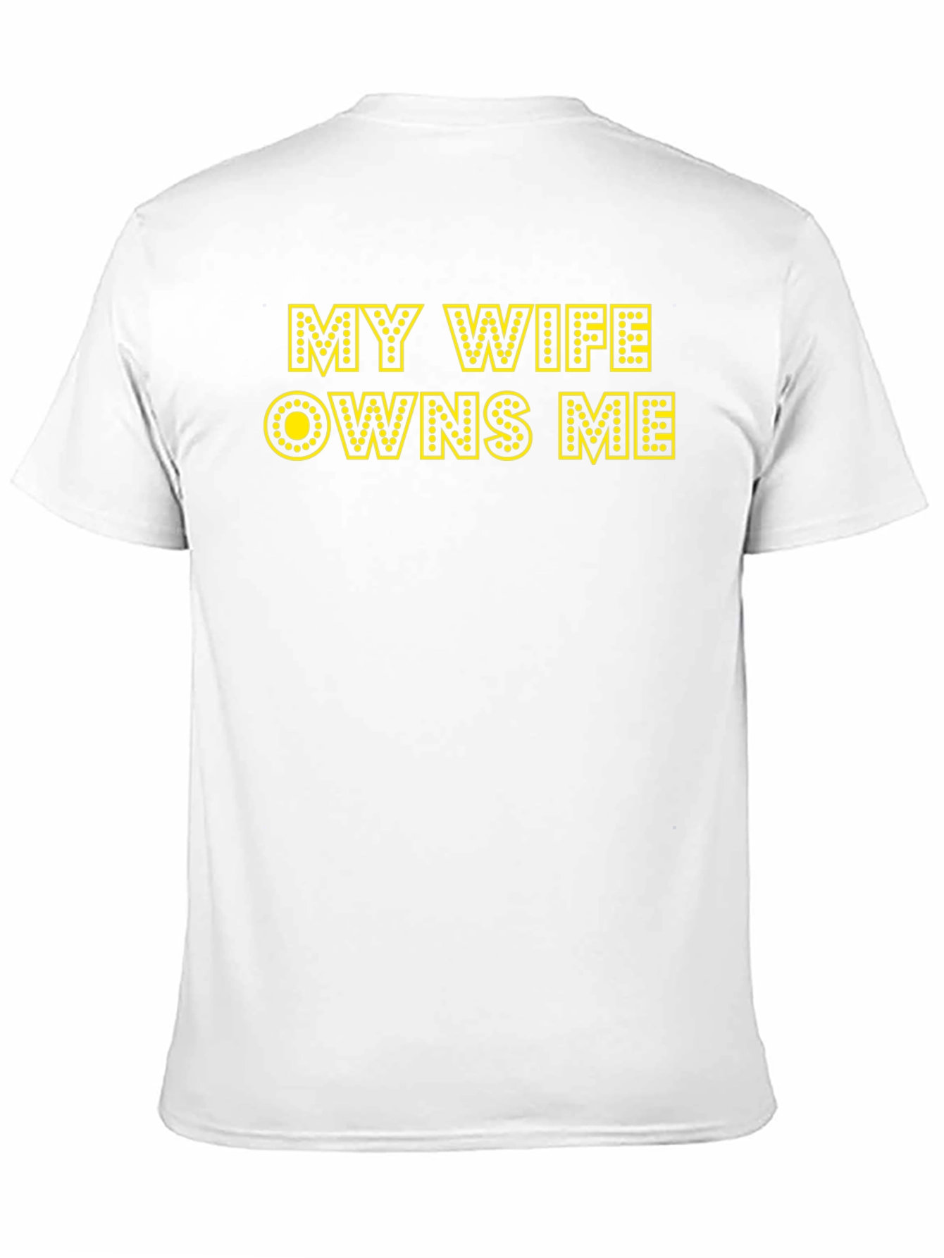 My Wife Owns Me Graphic T-Shirt - 11