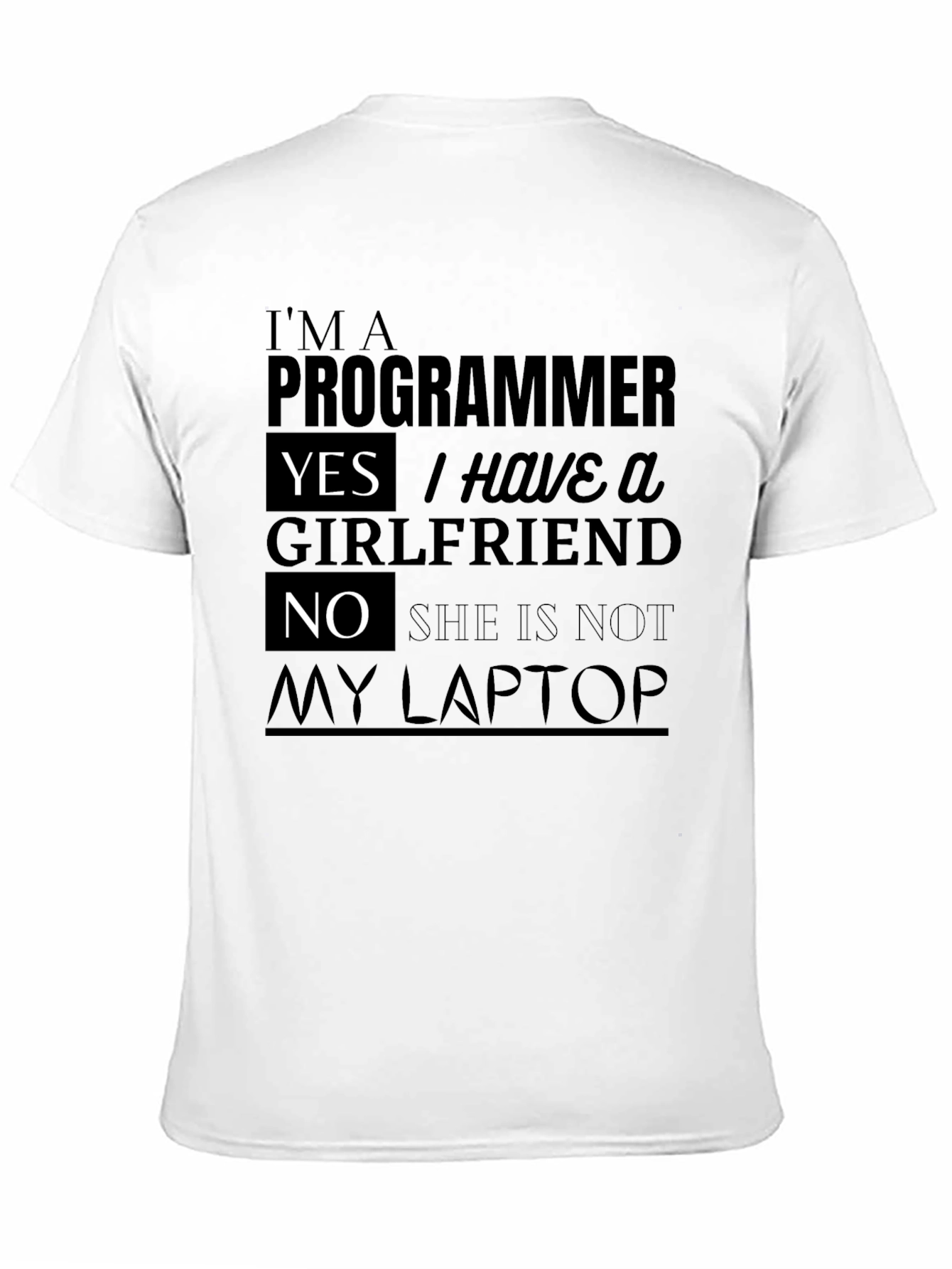 Black Funny Programmer T-Shirt: I Have a Girlfriend! view 11