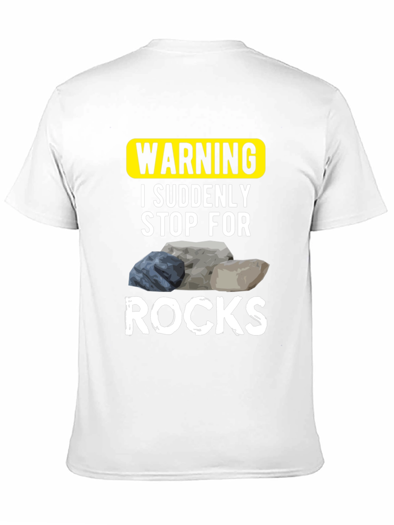 Black Warning: I Suddenly Stop For Rocks - Novelty T-Shirt view 11