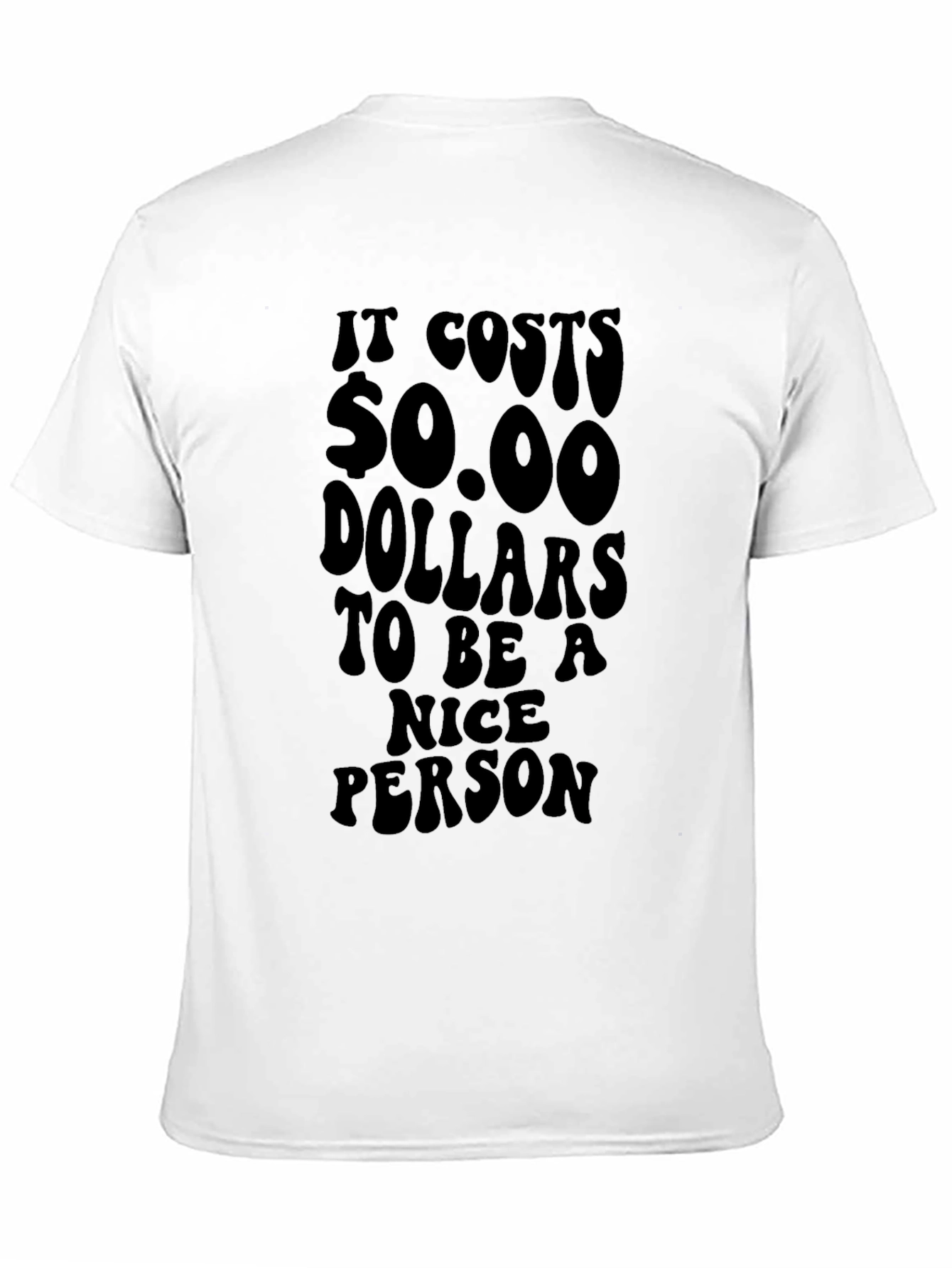Black Funny "It Costs $0.00 to be Nice" Black T-Shirt view 11