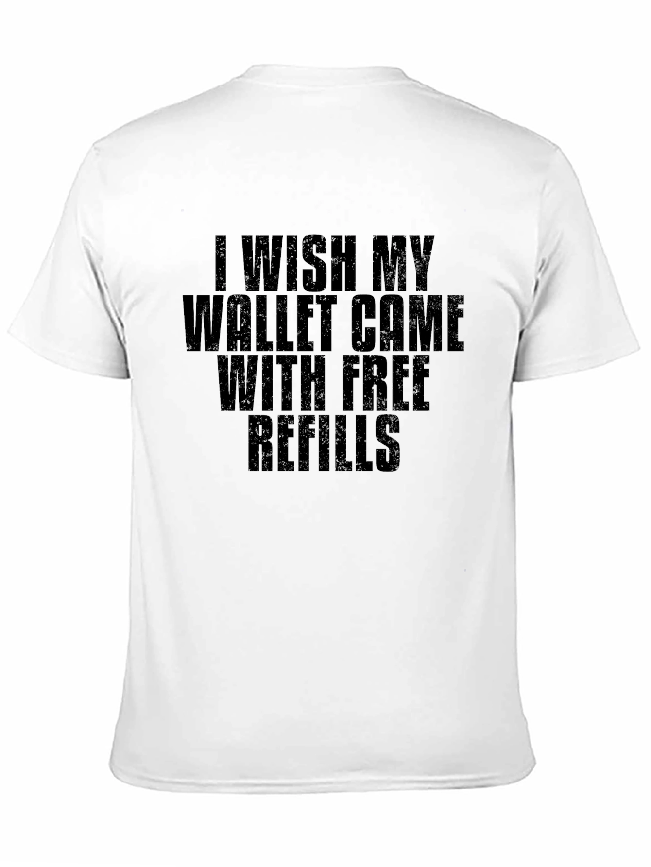 Black Wish My Wallet Came With Free Refills T-Shirt view 11