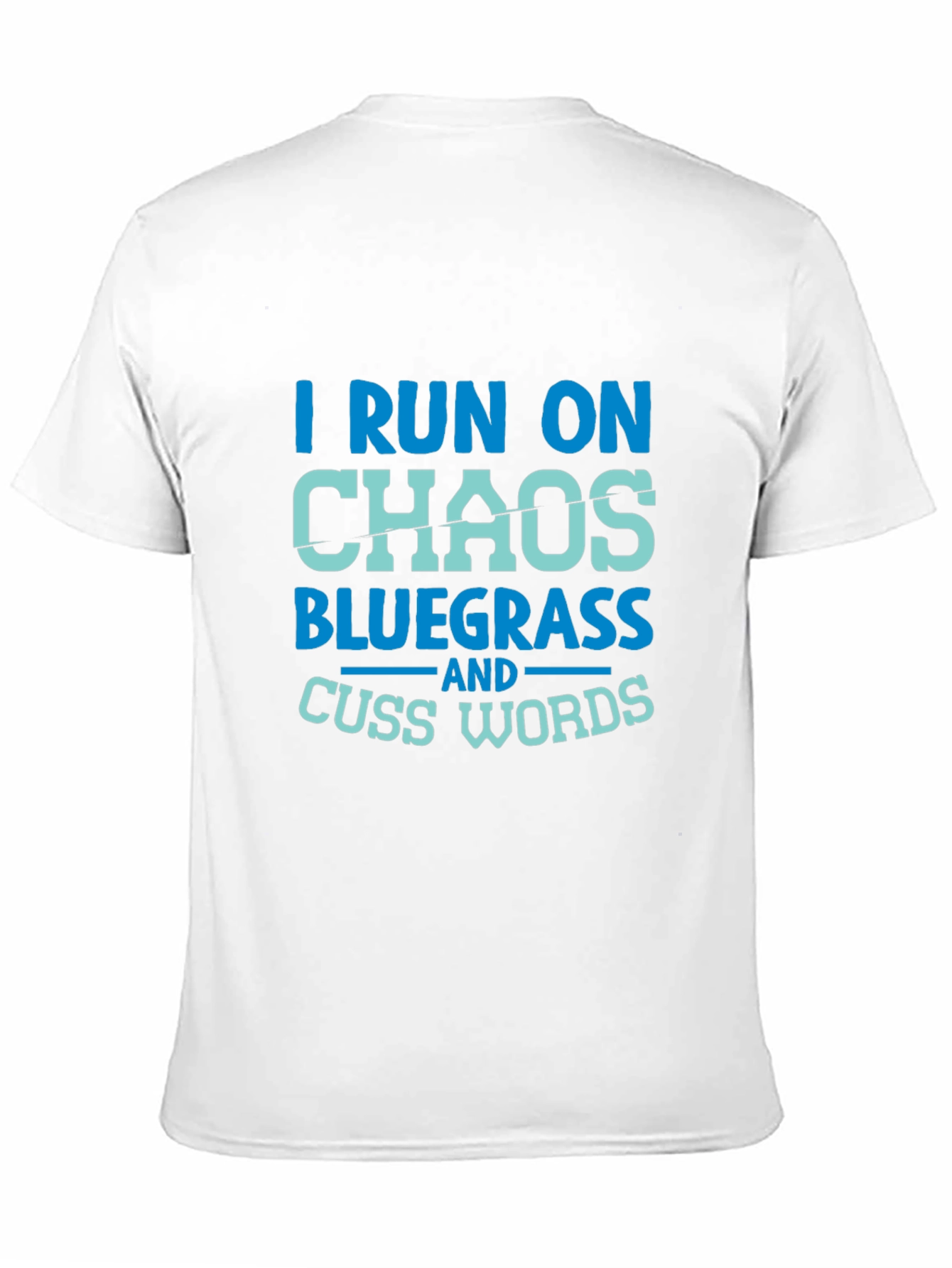 Black I Run on Chaos Bluegrass T-Shirt view 11