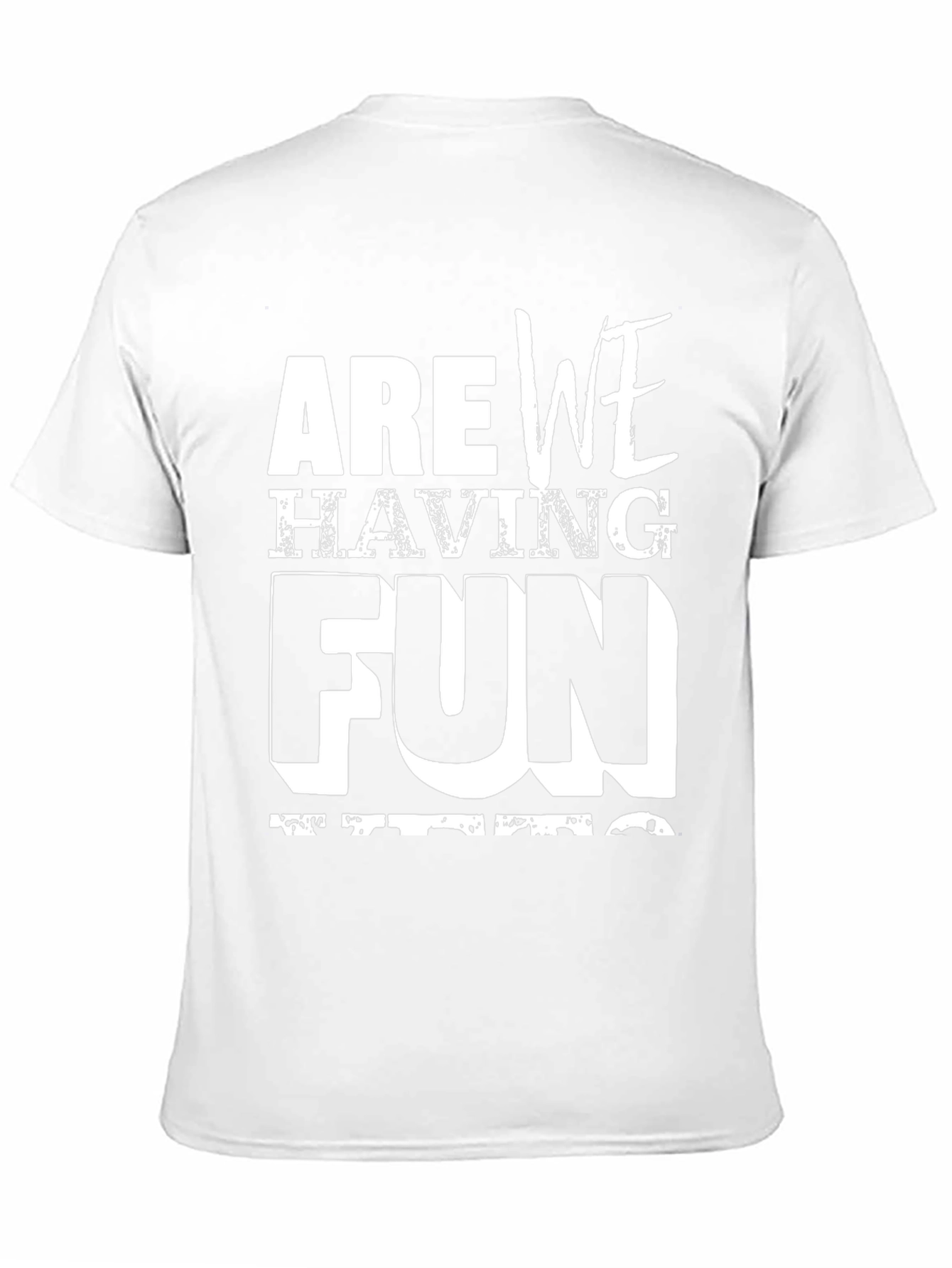 Black Are We Having Fun Yet? Graphic Tee view 11