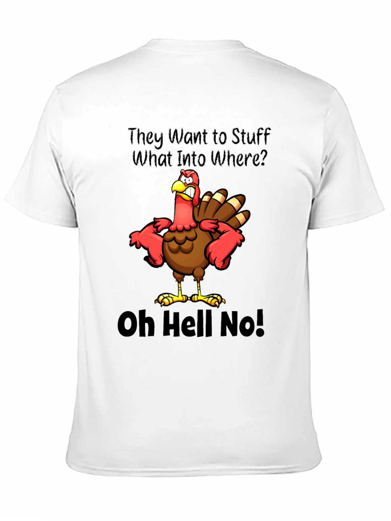 Black Thanksgiving Turkey T-Shirt: Oh Hell No! view 11