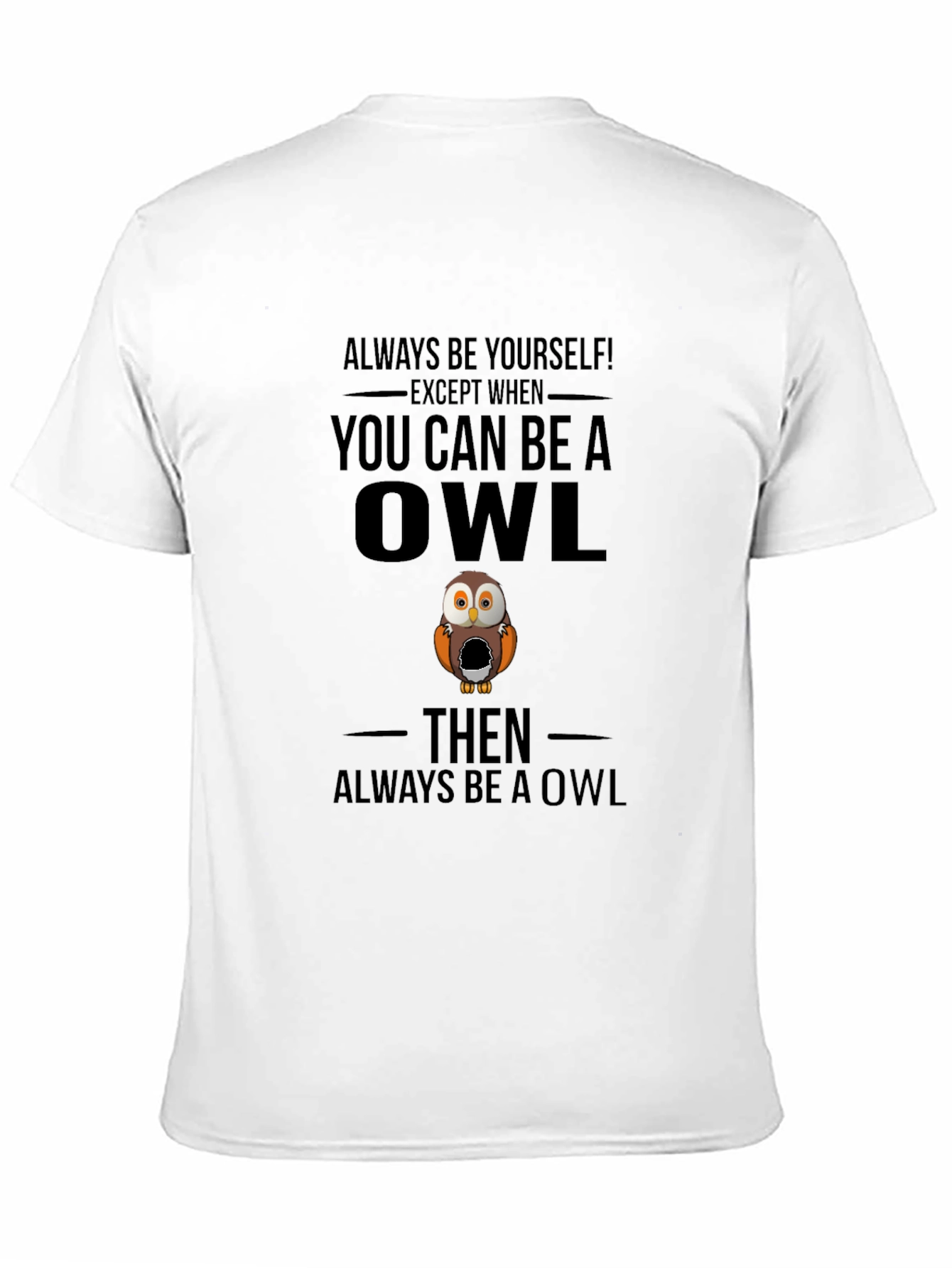 Black Always Be Yourself Unless Owl T-Shirt view 11