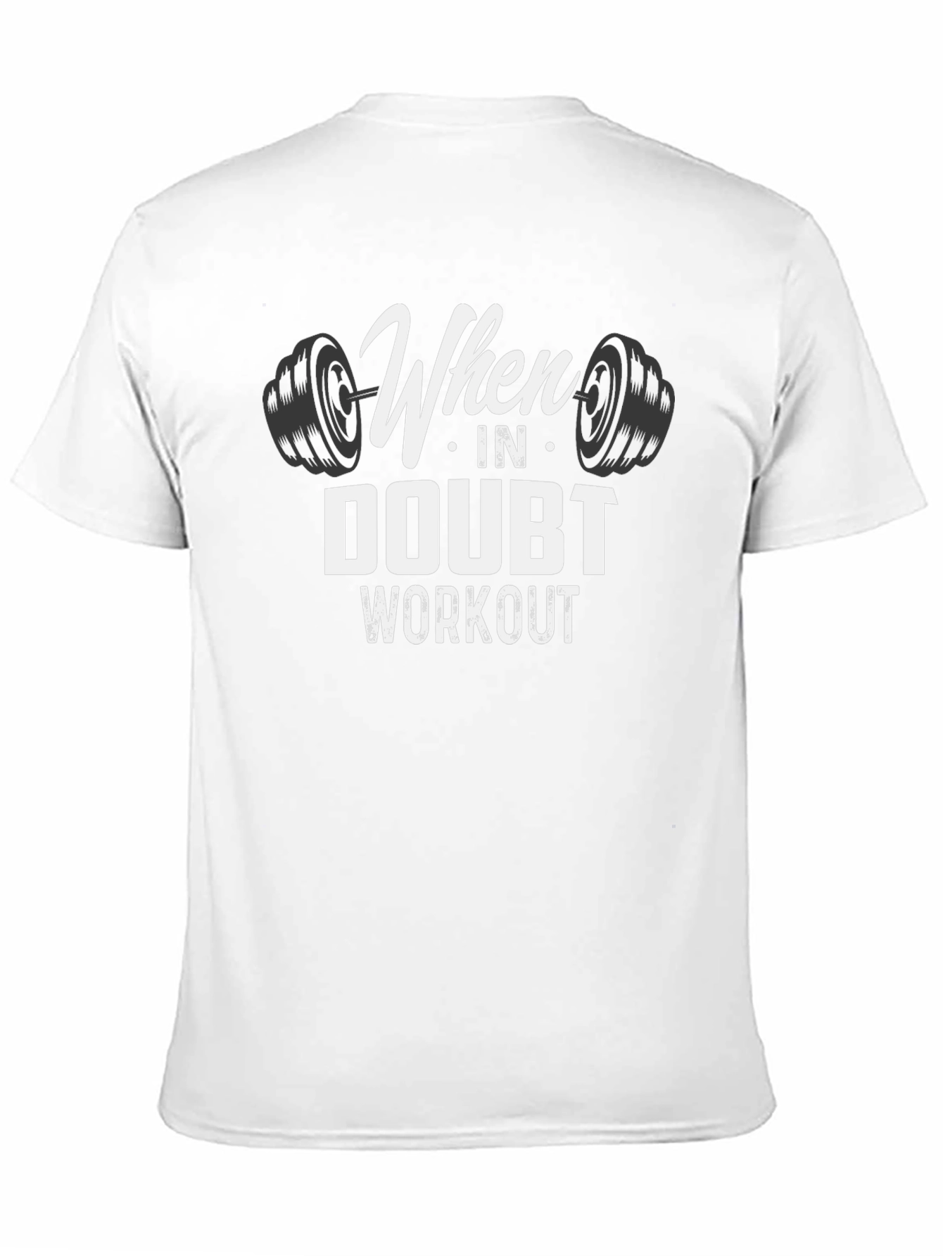 Black When In Doubt Workout T-Shirt - Gym Motivation view 11