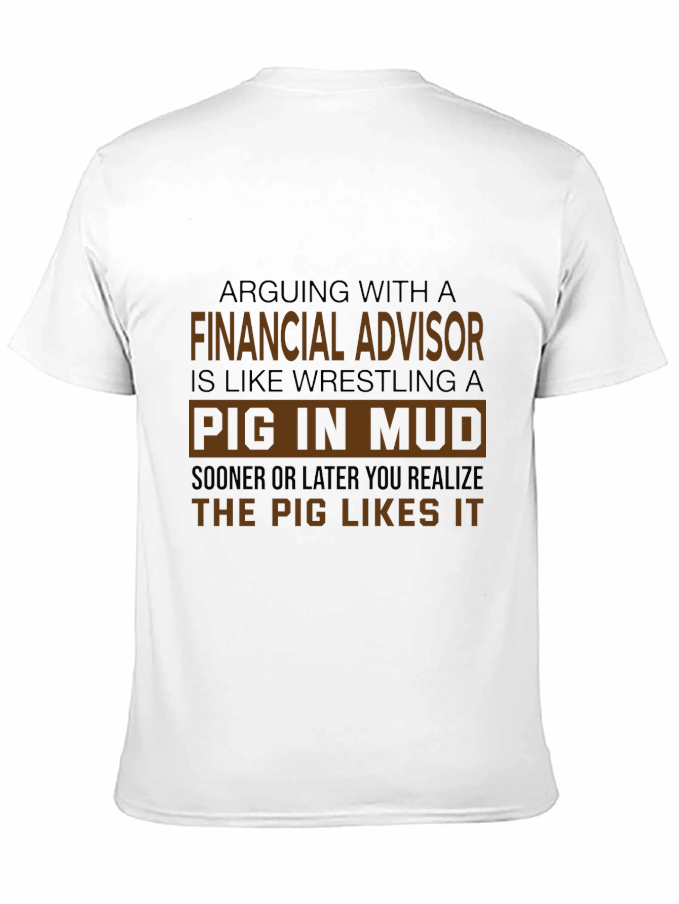 Black Financial Advisor Pig in Mud T-Shirt view 11