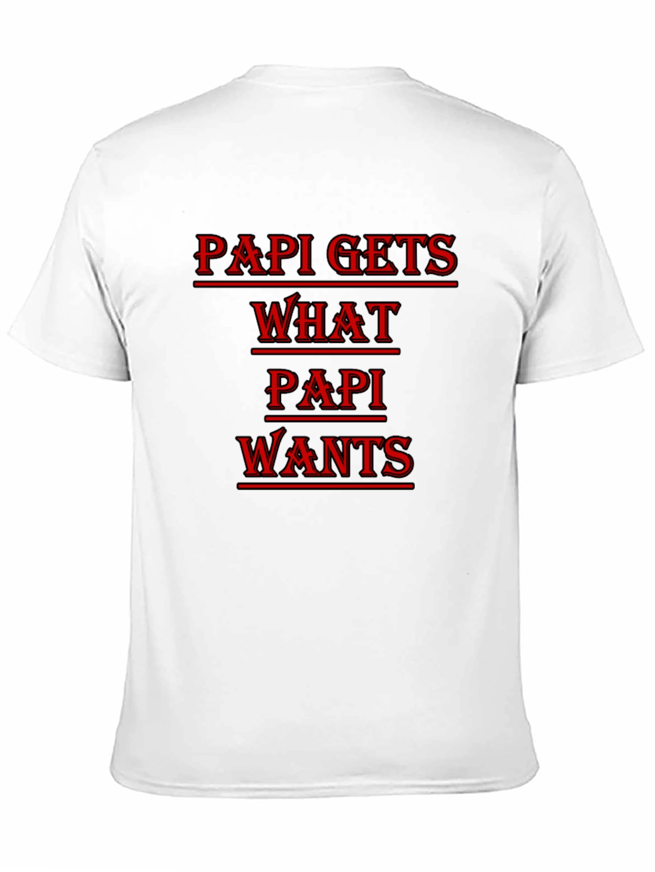 Black Papi Gets What Papi Wants Graphic Tee view 11