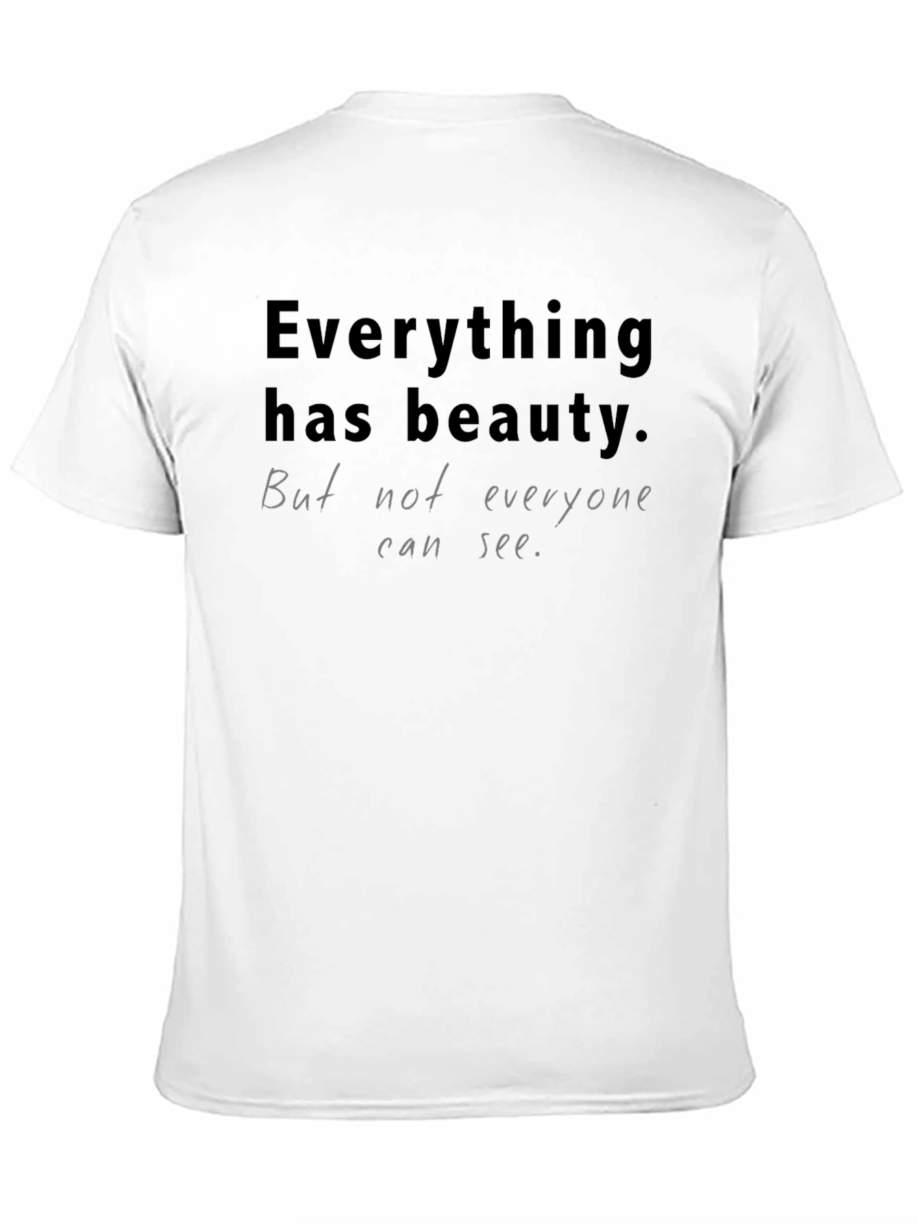 Black Everything Has Beauty Graphic Tee -  Comfortable Black T-Shirt view 11