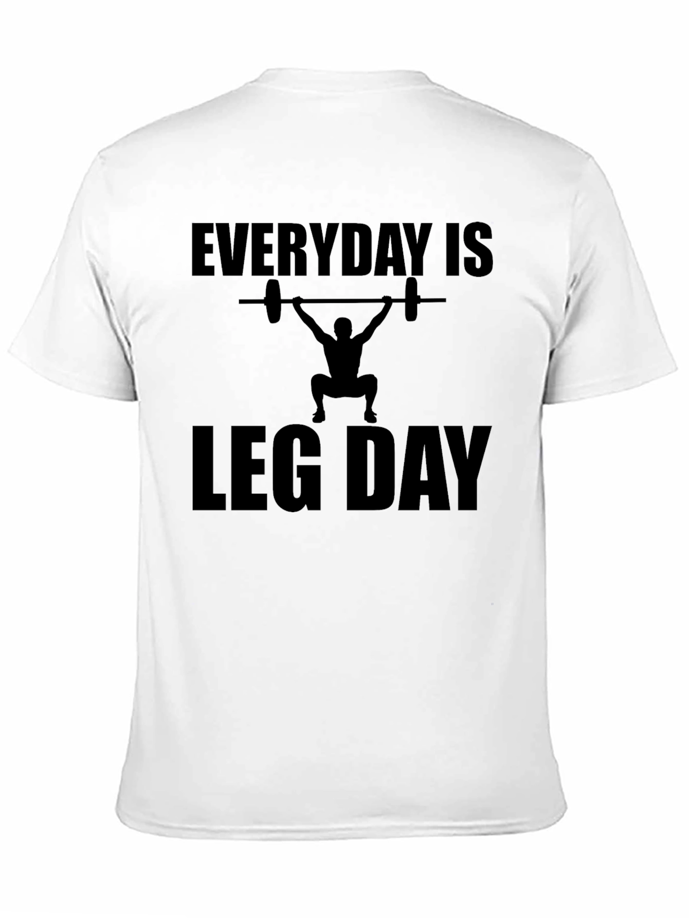 Everyday is Leg Day Black T-Shirt - 11