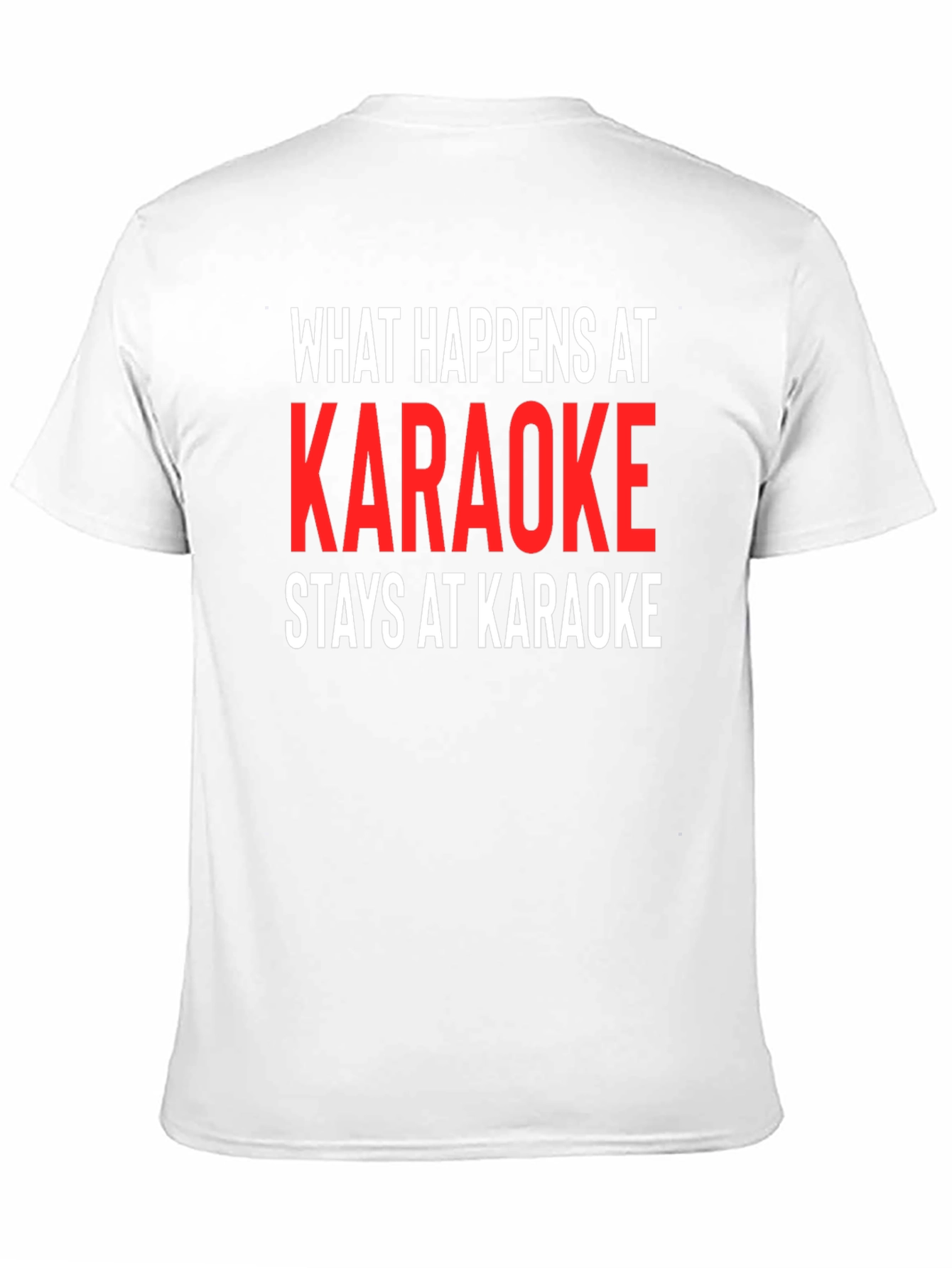 Black Karaoke Tee: What Happens At Karaoke Stays At Karaoke view 11
