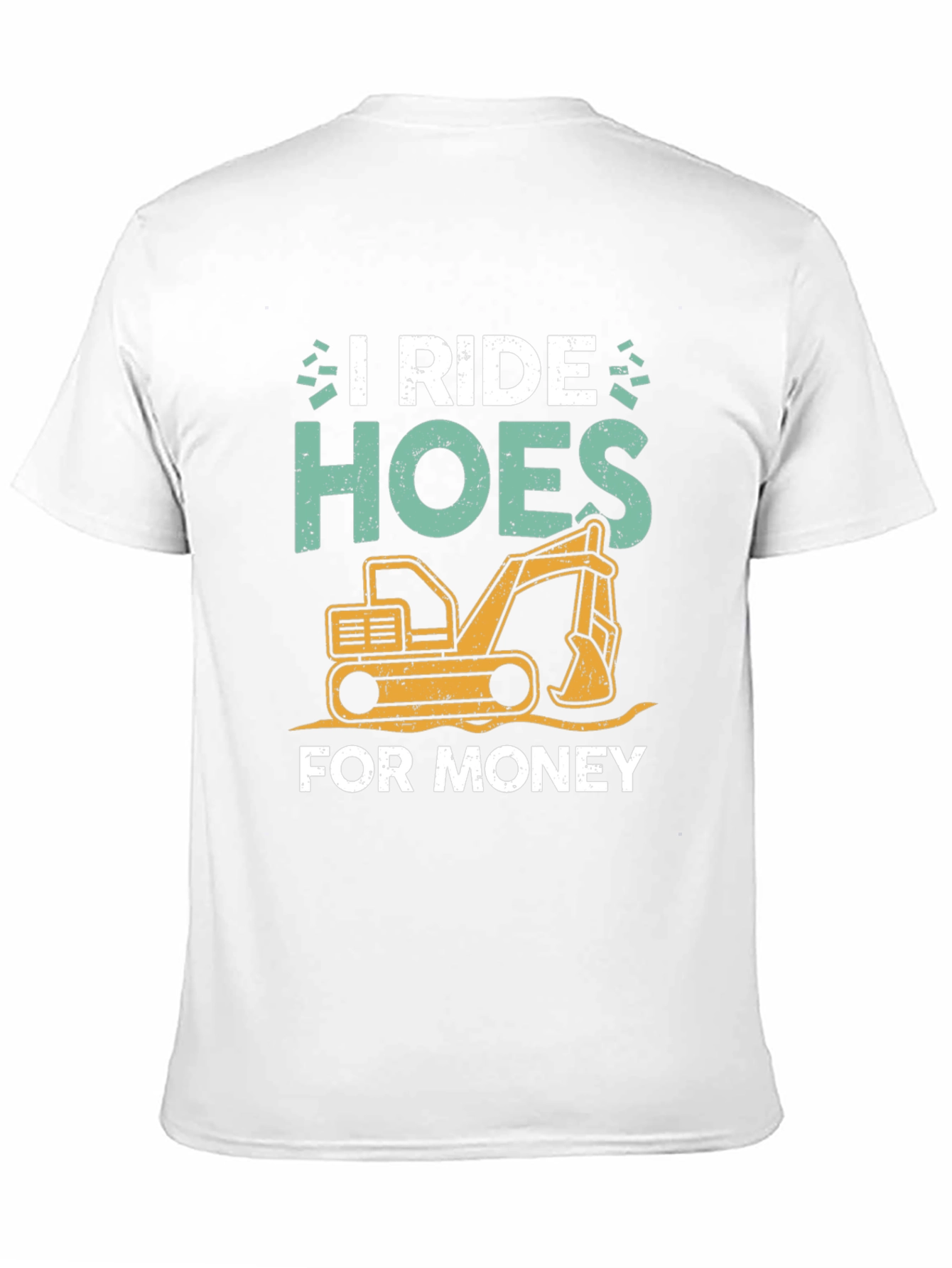 Black I Ride Hoes for Money Excavator T-Shirt view 11