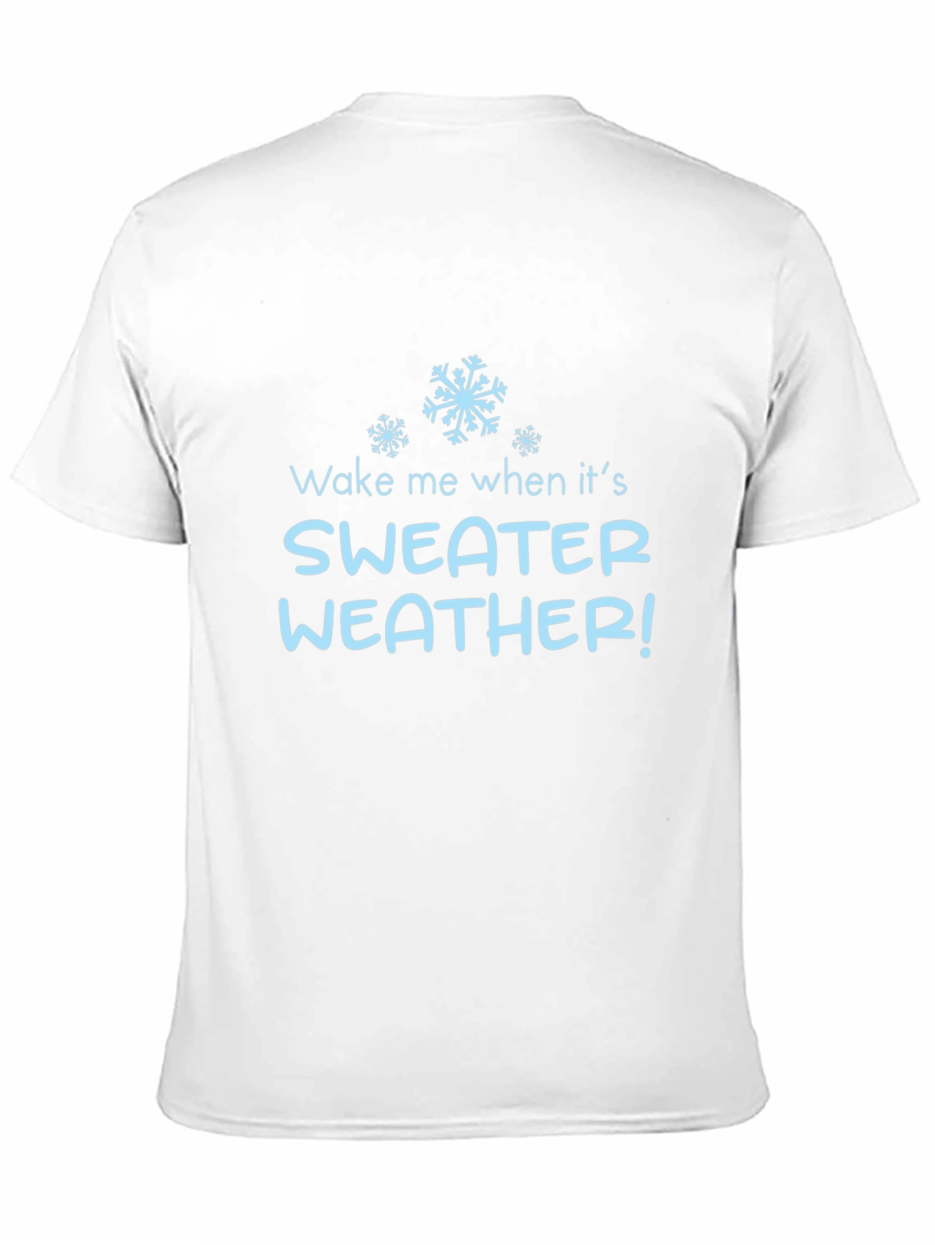 Black Wake Me When It's Sweater Weather T-Shirt view 11