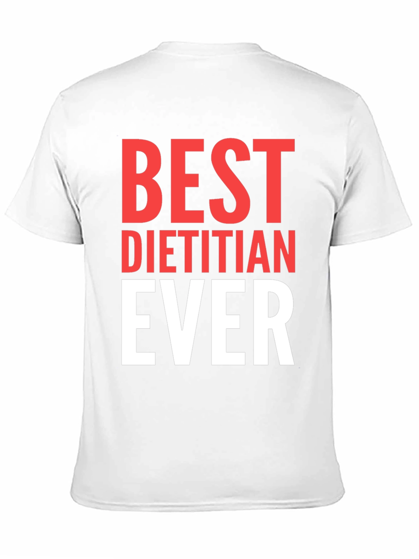 Best Dietitian Ever T-Shirt - 11