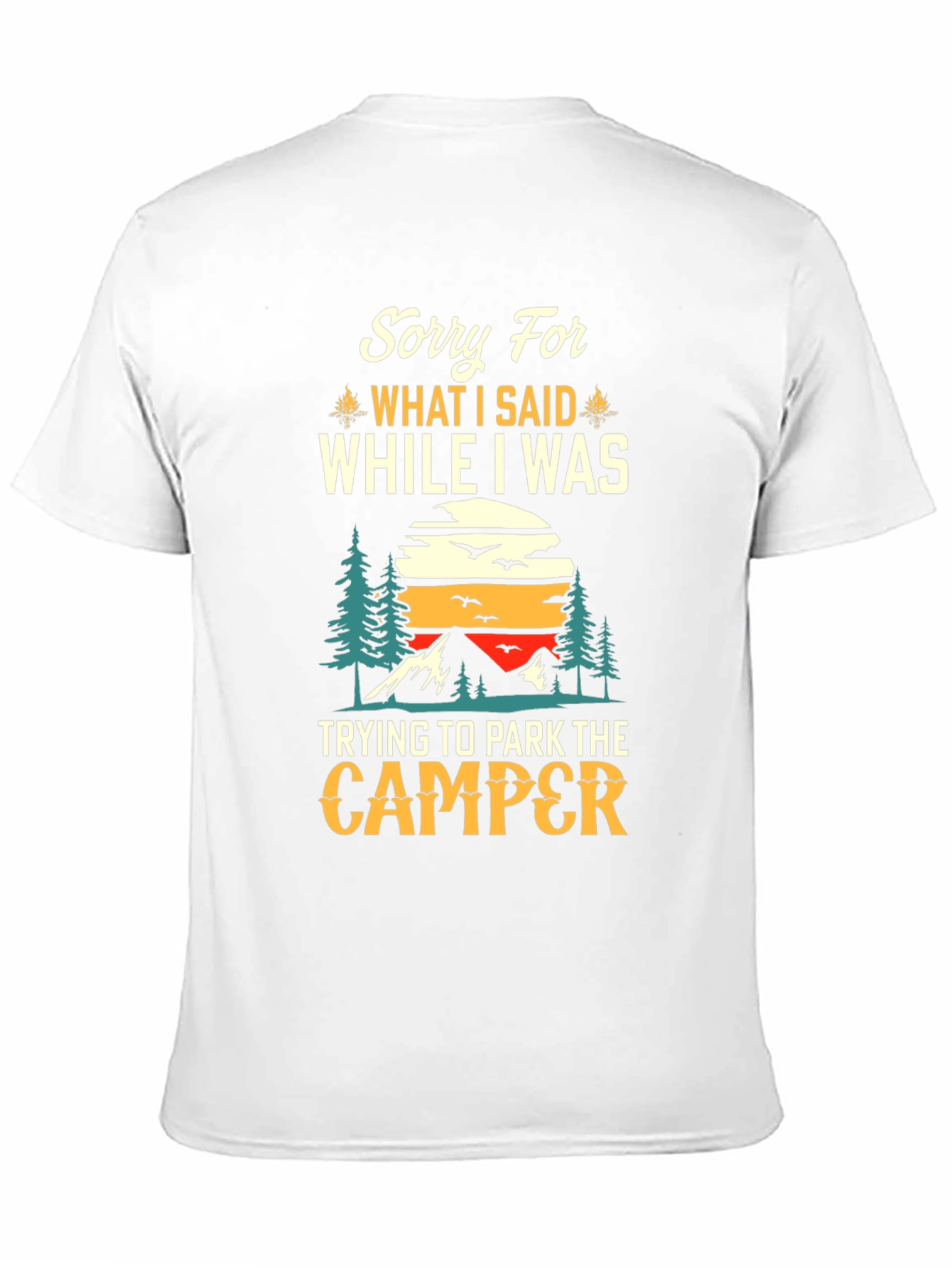 Black Sorry For What I Said Camping T-Shirt view 11