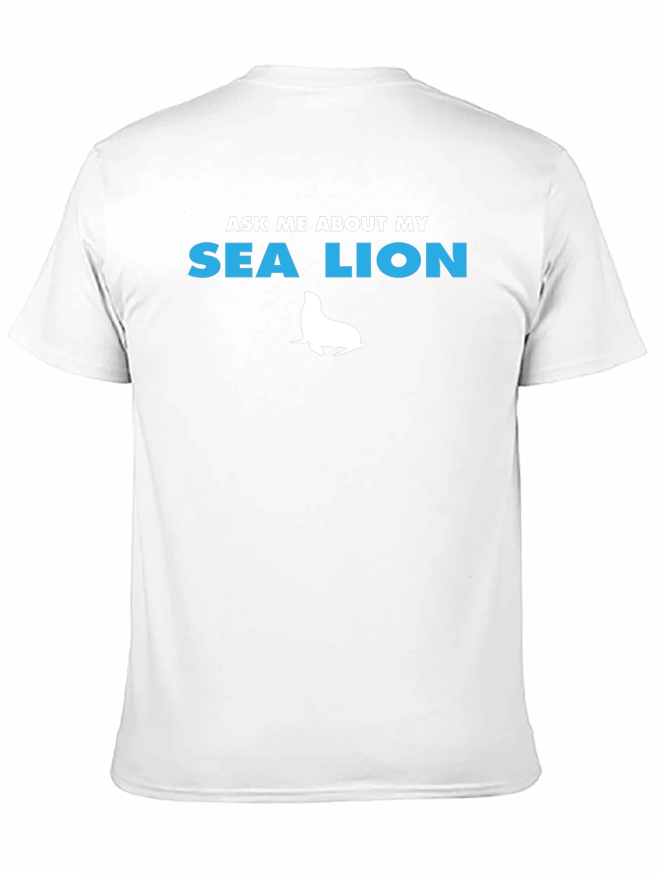 Black Ask Me About My Sea Lion T-Shirt - Fun Novelty Tee view 11