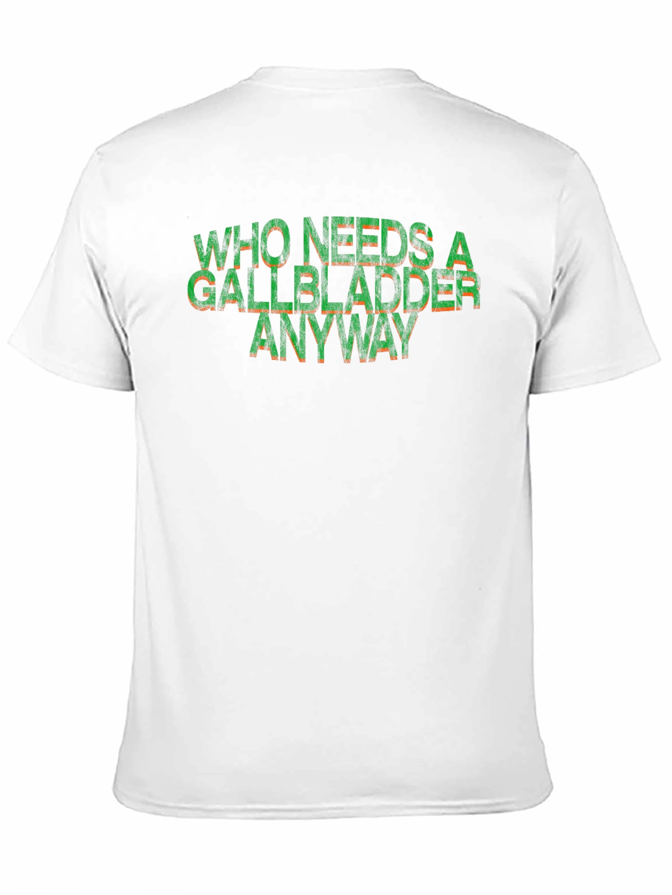 Black Who Needs a Gallbladder Anyway Funny T-Shirt view 11