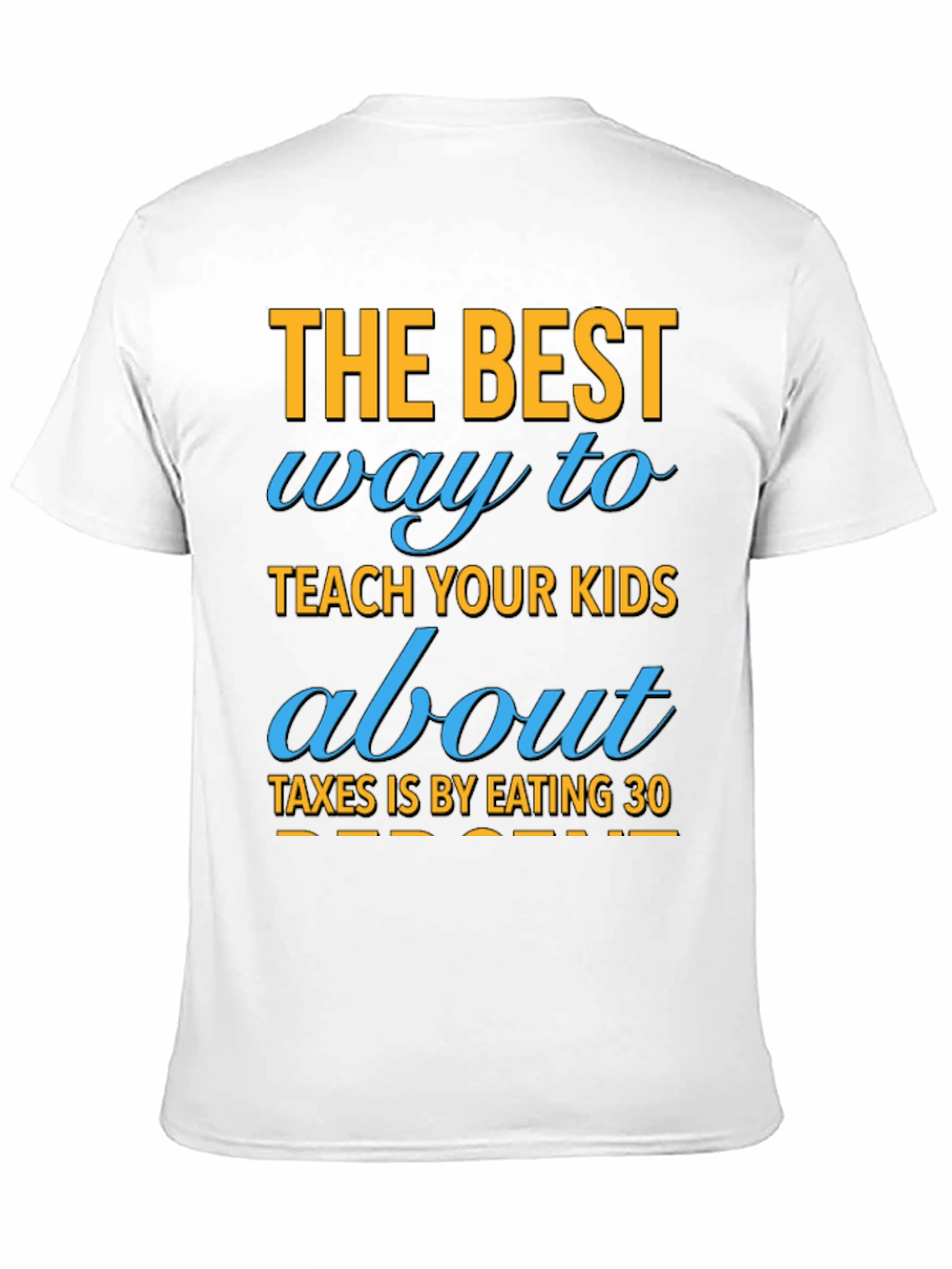 Black Funny "Eating 30%" Tax Humor T-Shirt view 11