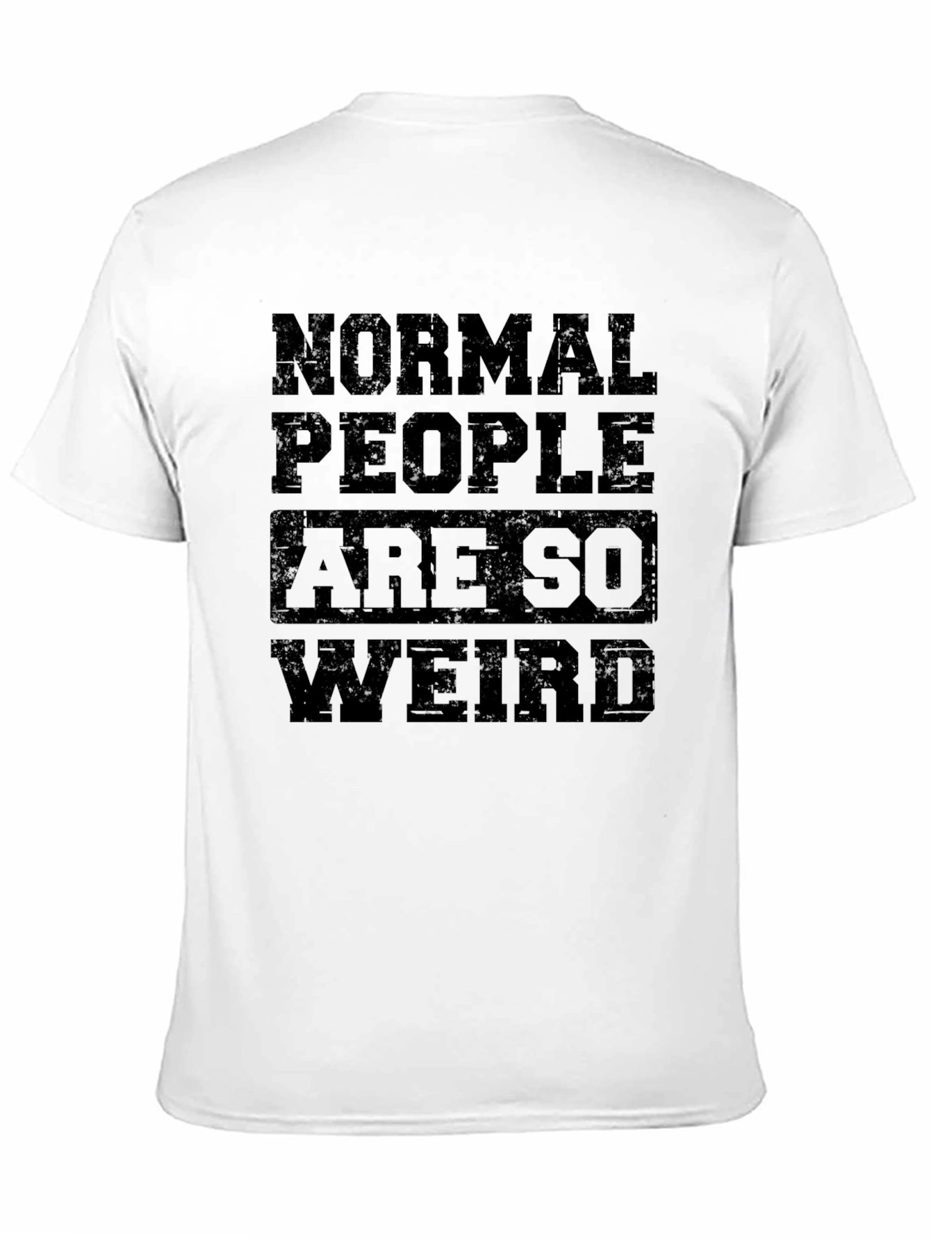 Black Normal People Are So Weird Graphic Tee view 11