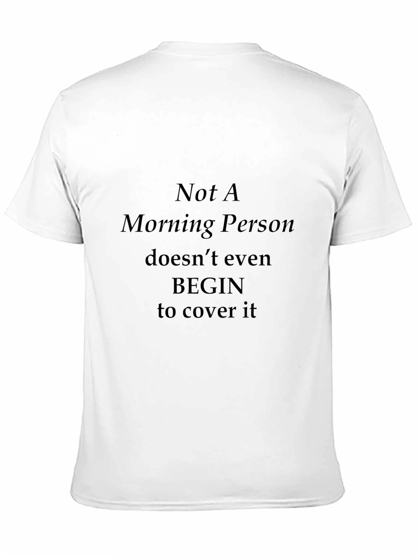Black Not A Morning Person T-Shirt - Humorous Black Tee view 11