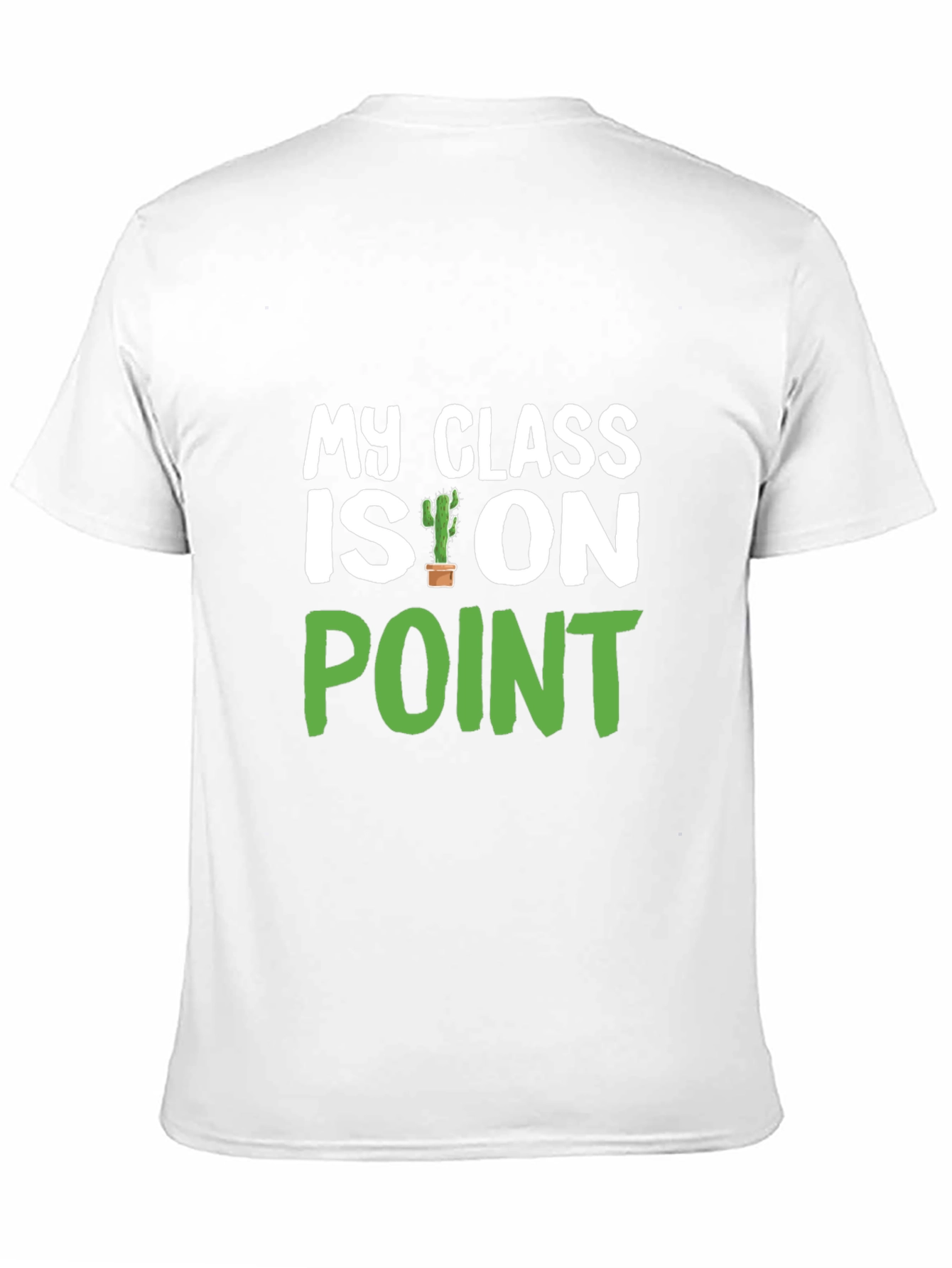 Black My Class Is On Point Cactus T-Shirt view 11