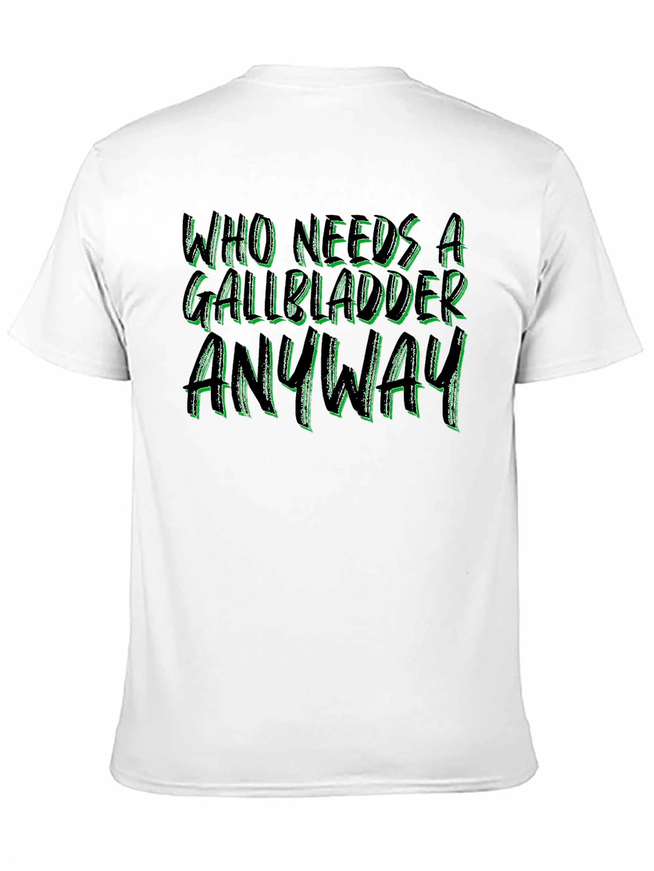 Black Who Needs a Gallbladder Anyway Black Tee view 11