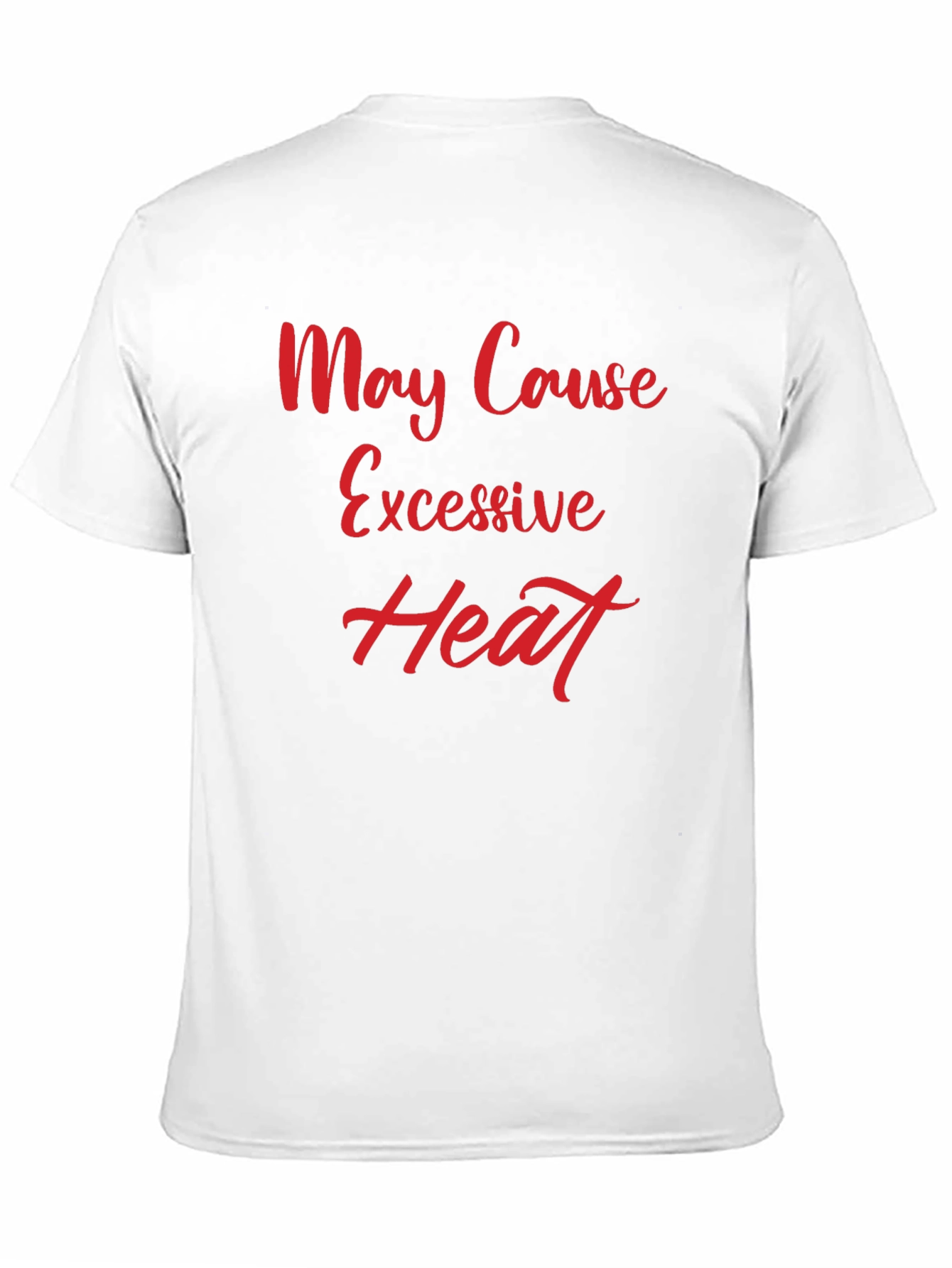 Black May Cause Excessive Heat Graphic Tee view 11