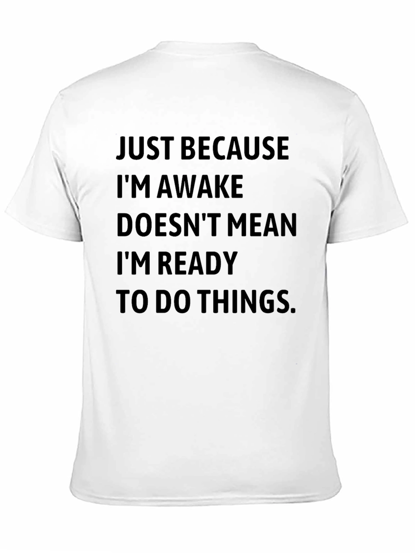 Black Funny Slogan T-Shirt - "Just Because I'm Awake" view 11