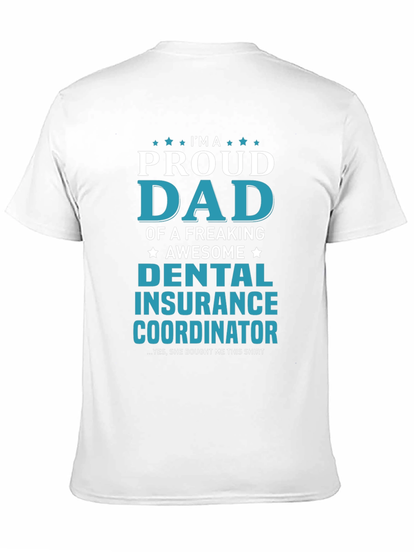 Black Proud Dad Dental Insurance Coordinator T-Shirt view 11