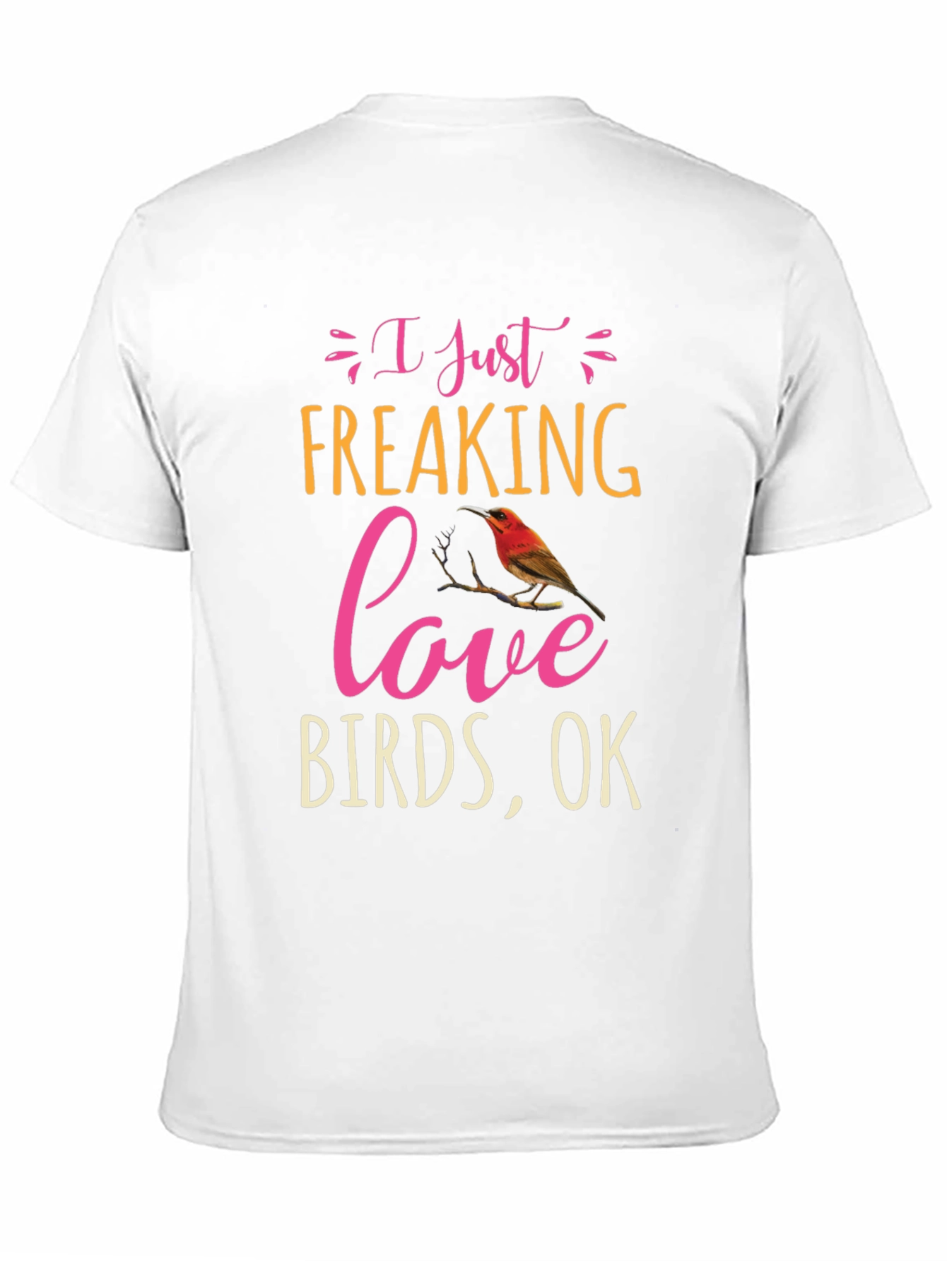 Black I Just Freaking Love Birds T-Shirt view 11