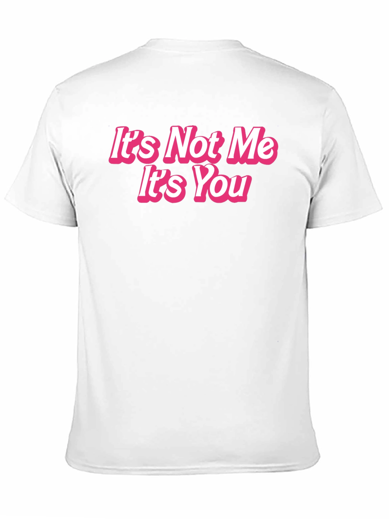 Black It's Not Me It's You Funny Graphic Tee view 11