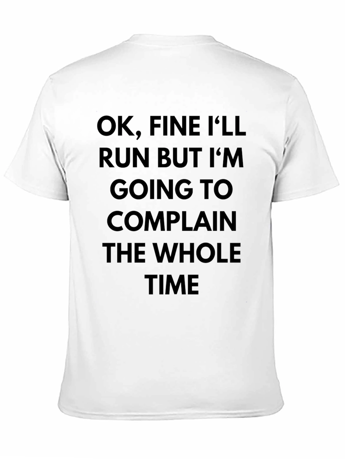 Black Funny Running T-Shirt - OK, Fine I'll Run view 11