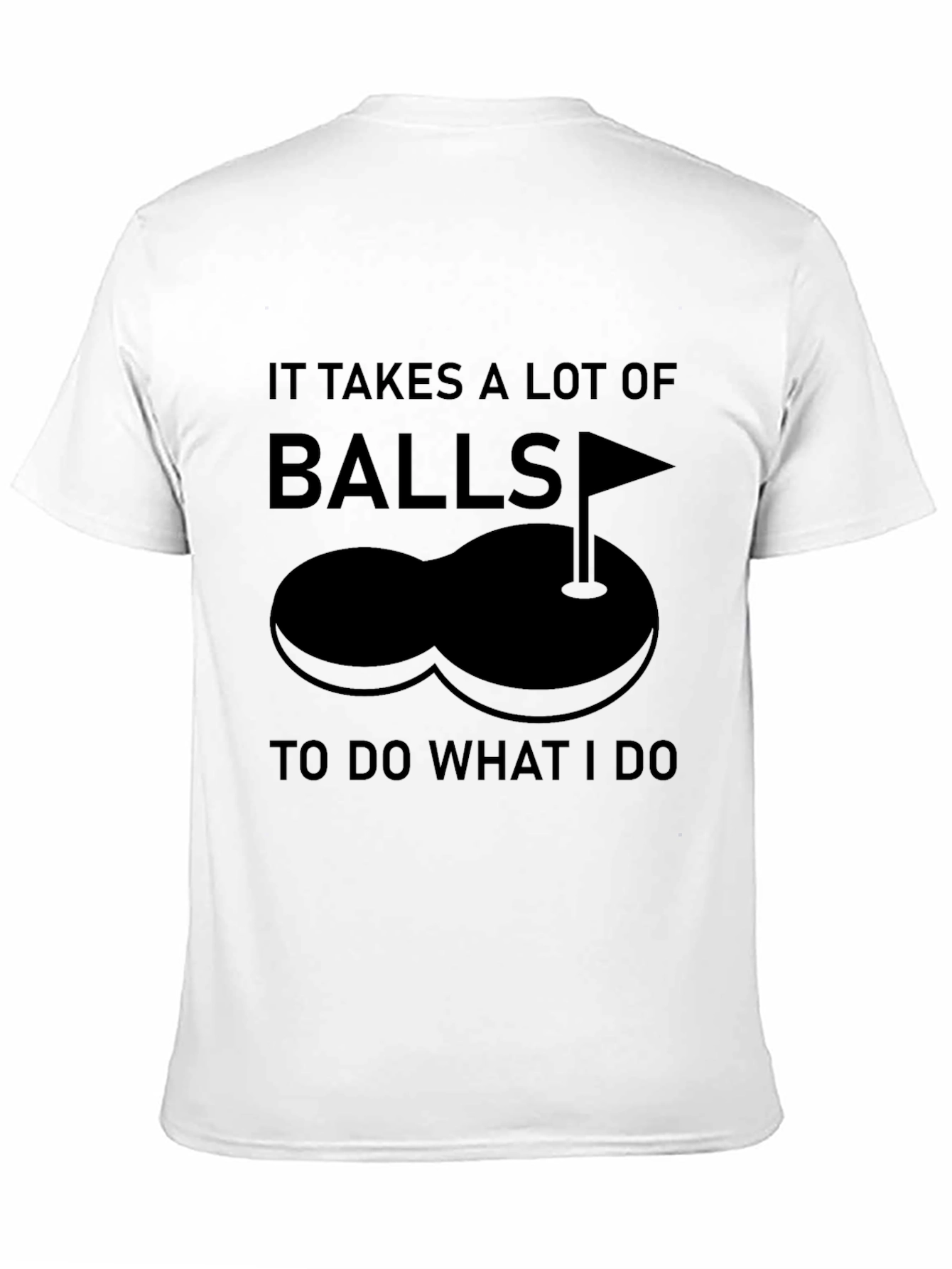 Black Funny Golf Balls T-Shirt - It Takes a Lot of Balls! view 11