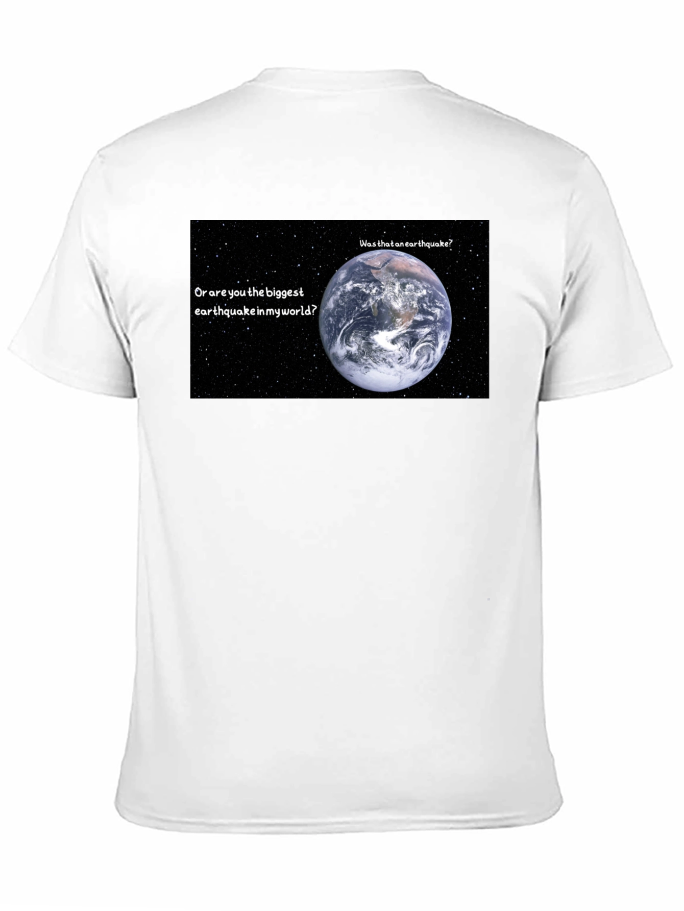 Black Earthquake T-Shirt: Biggest Earthquake in My World view 11