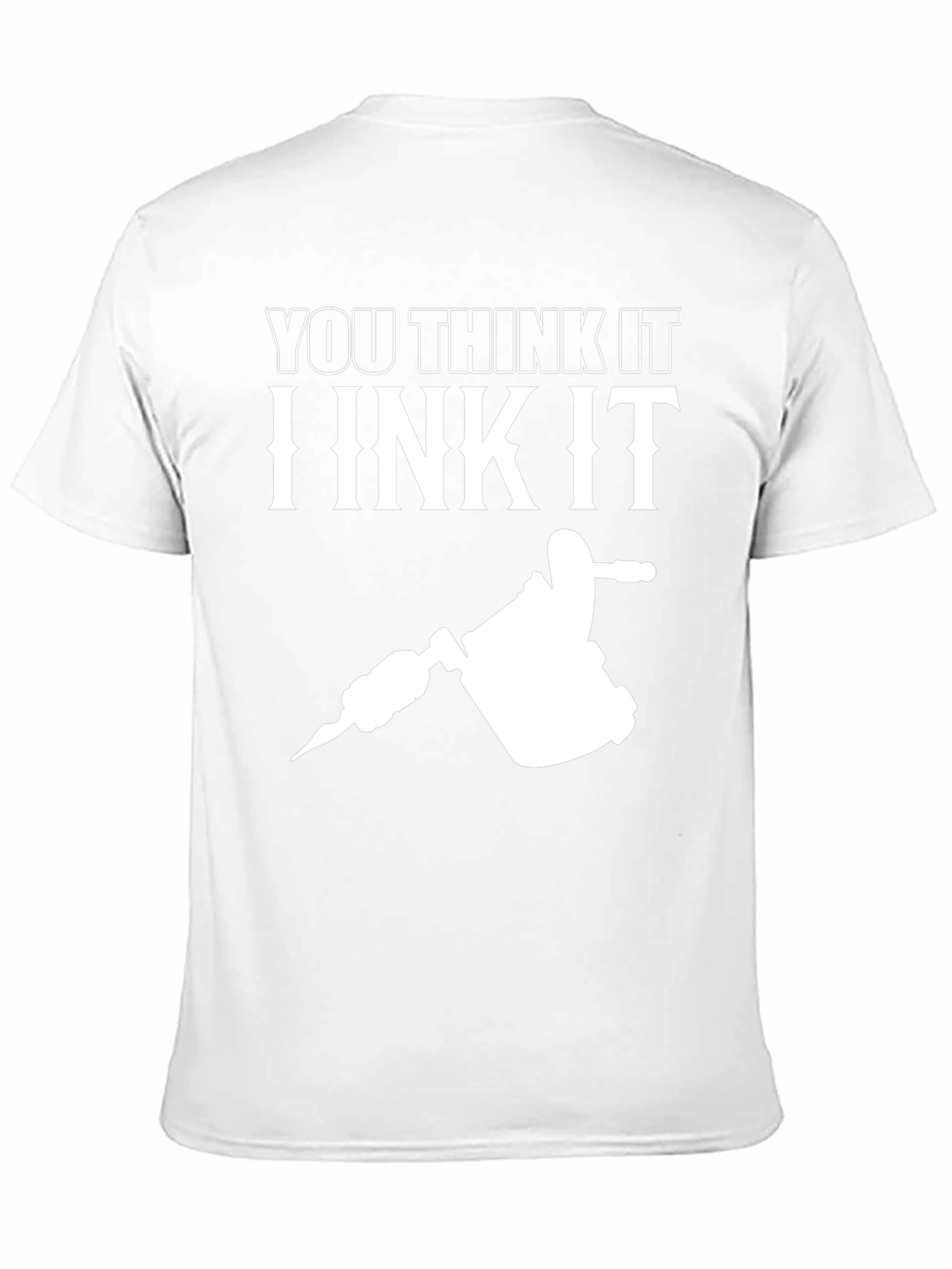 Black You Think It I Ink It Tattoo Artist Graphic Tee view 11