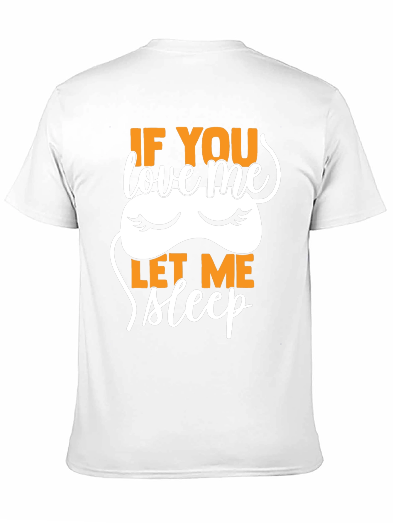 Black If You Love Me Let Me Sleep T-Shirt view 11